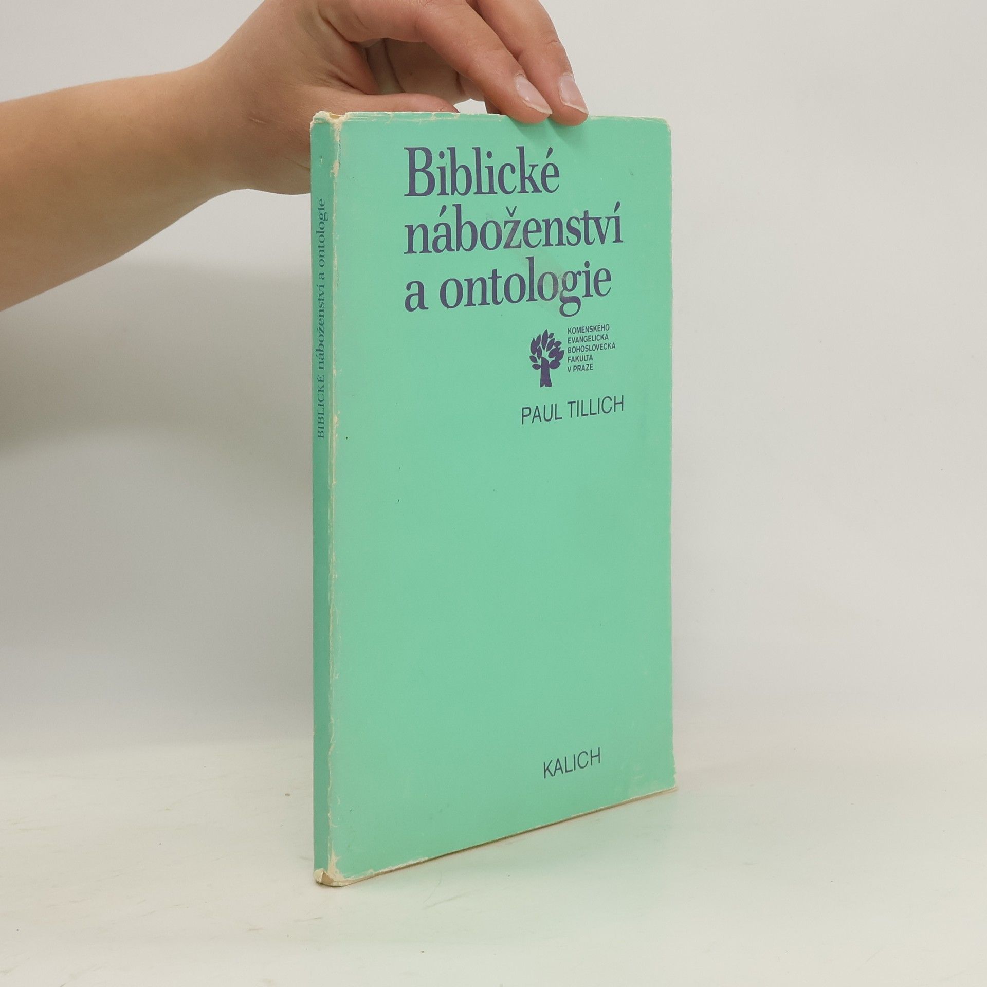 Paul Tillich Biblické náboženství a ontologie : výbor ze studií, esejů a kázání