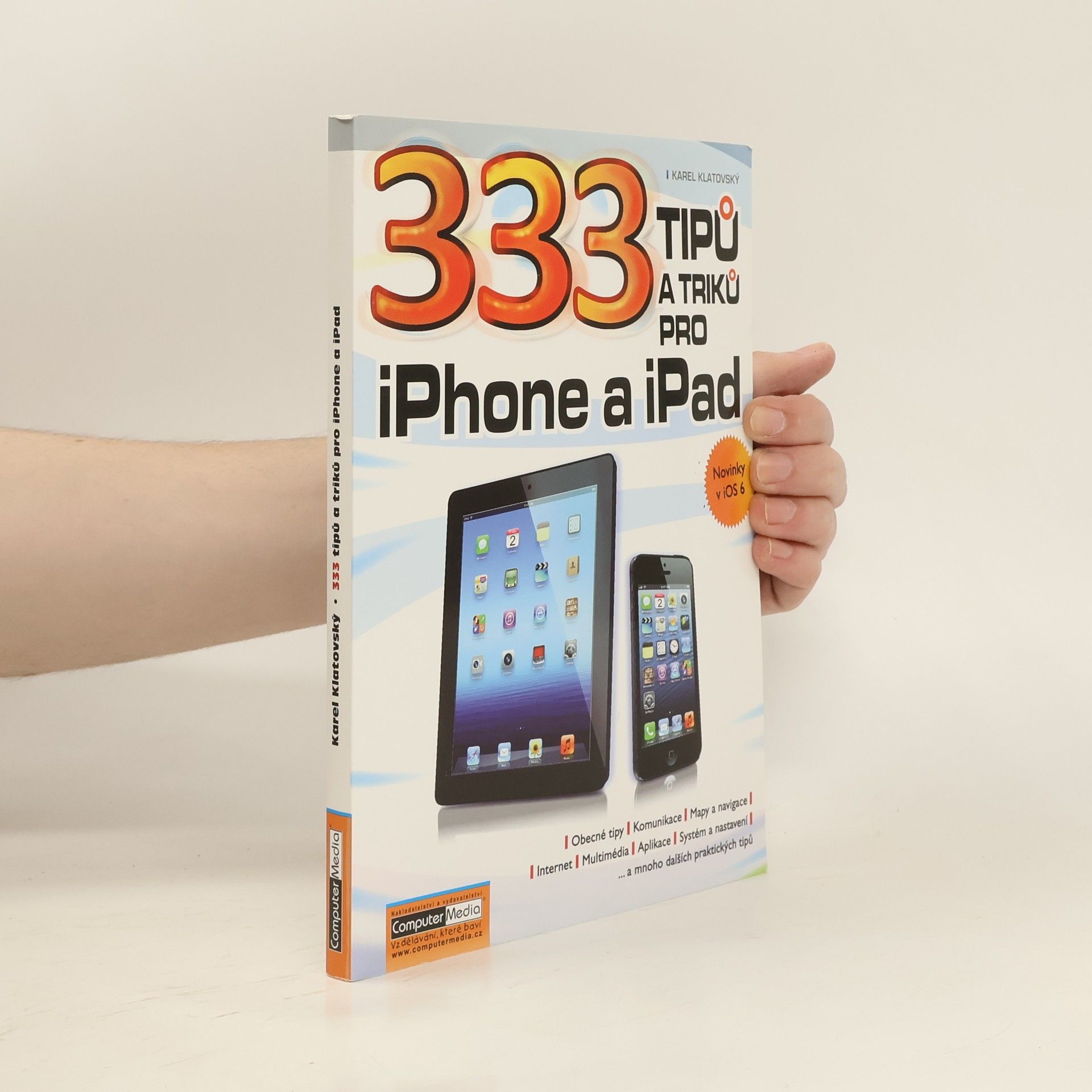 Karel Klatovský 333 tipů a triků pro iPhone a iPad