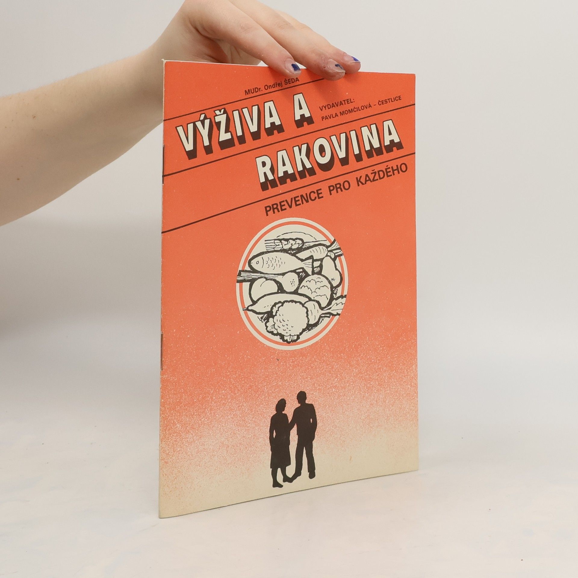 Ondřej Šeda Výživa a rakovina : prevence pro každého
