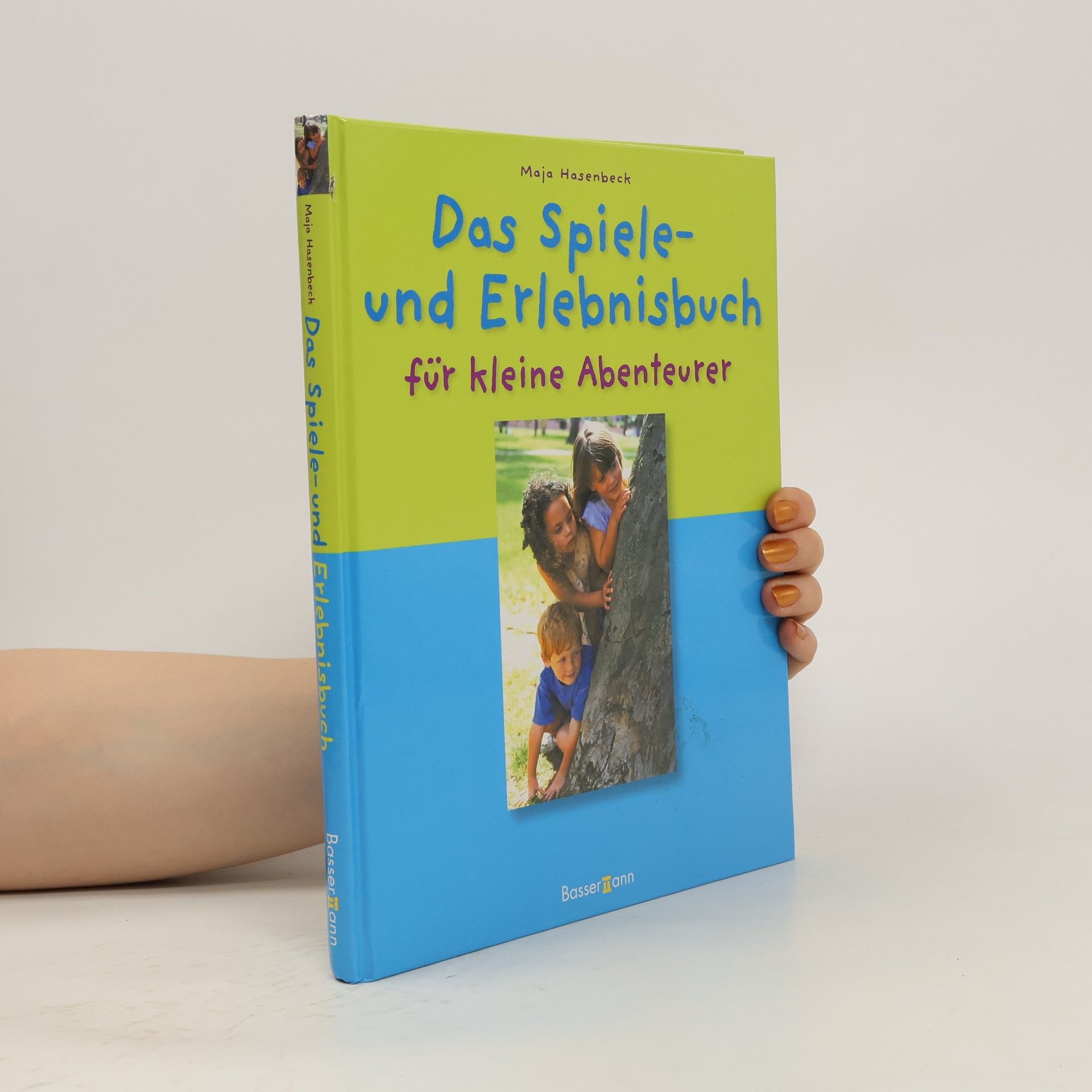Maja Hasenbeck Das Spiele- und Erlebnisbuch für kleine Abenteurer