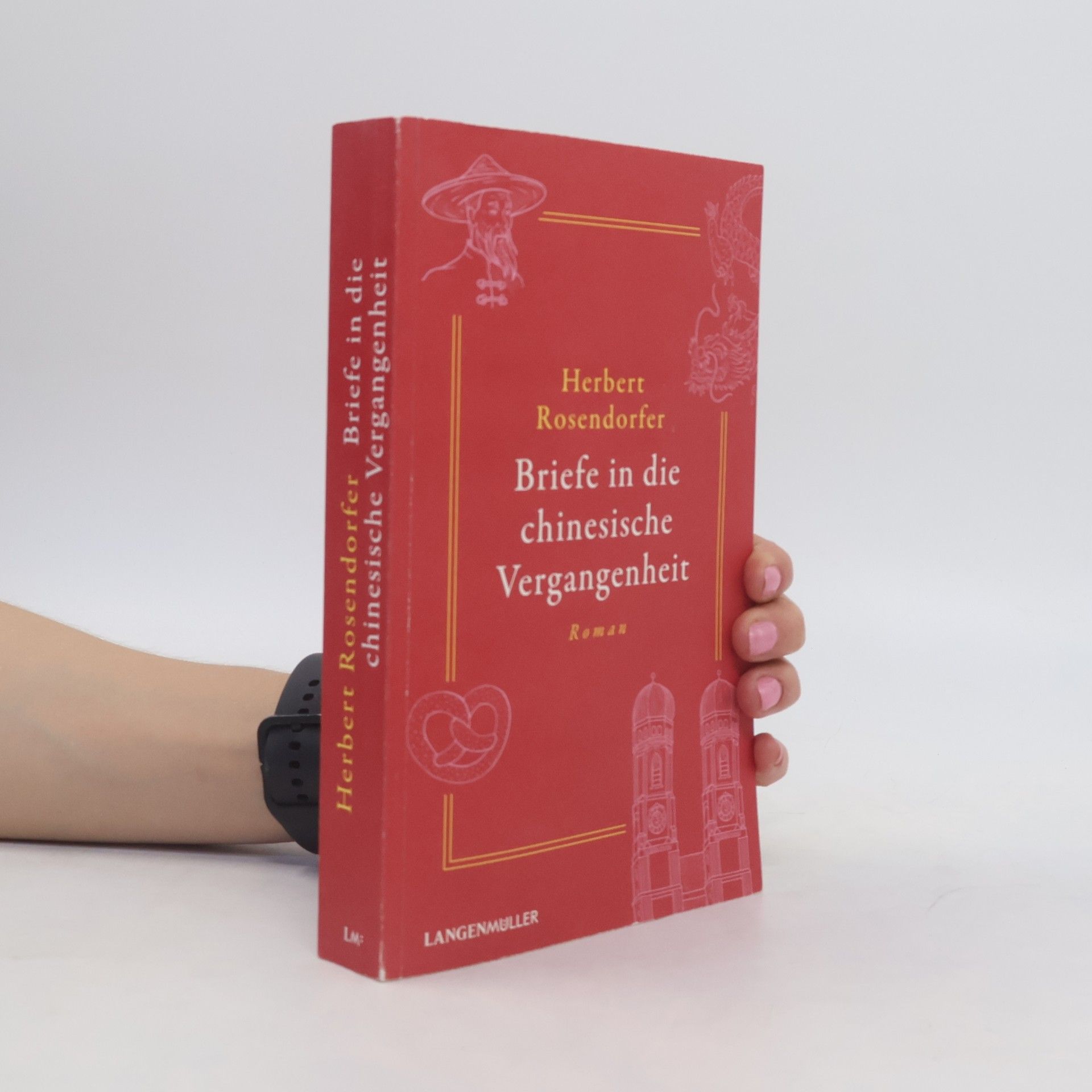 Herbert Rosendorfer Briefe in die chinesische Vergangenheit