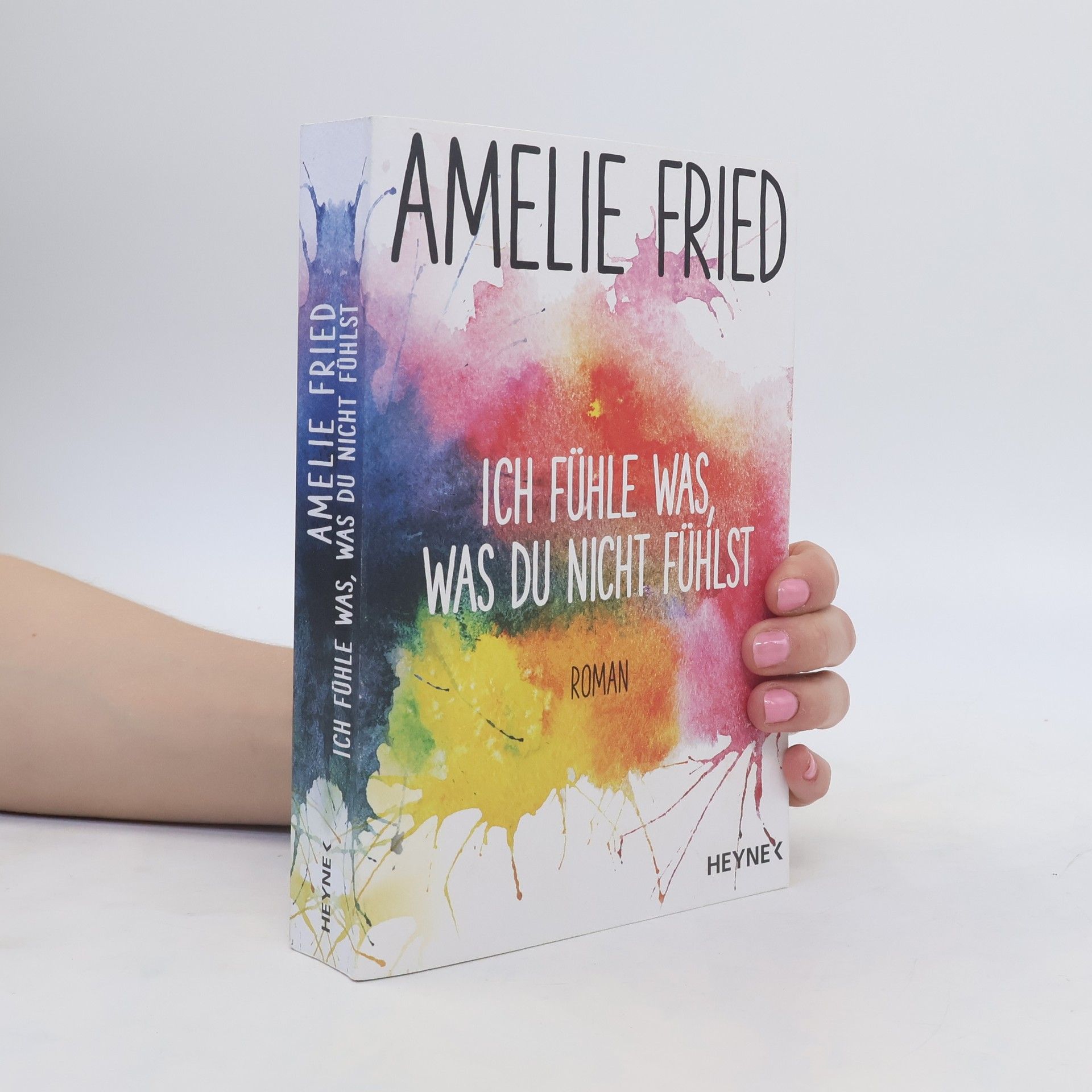 Amelie Fried Ich fühle was, was du nicht fühlst