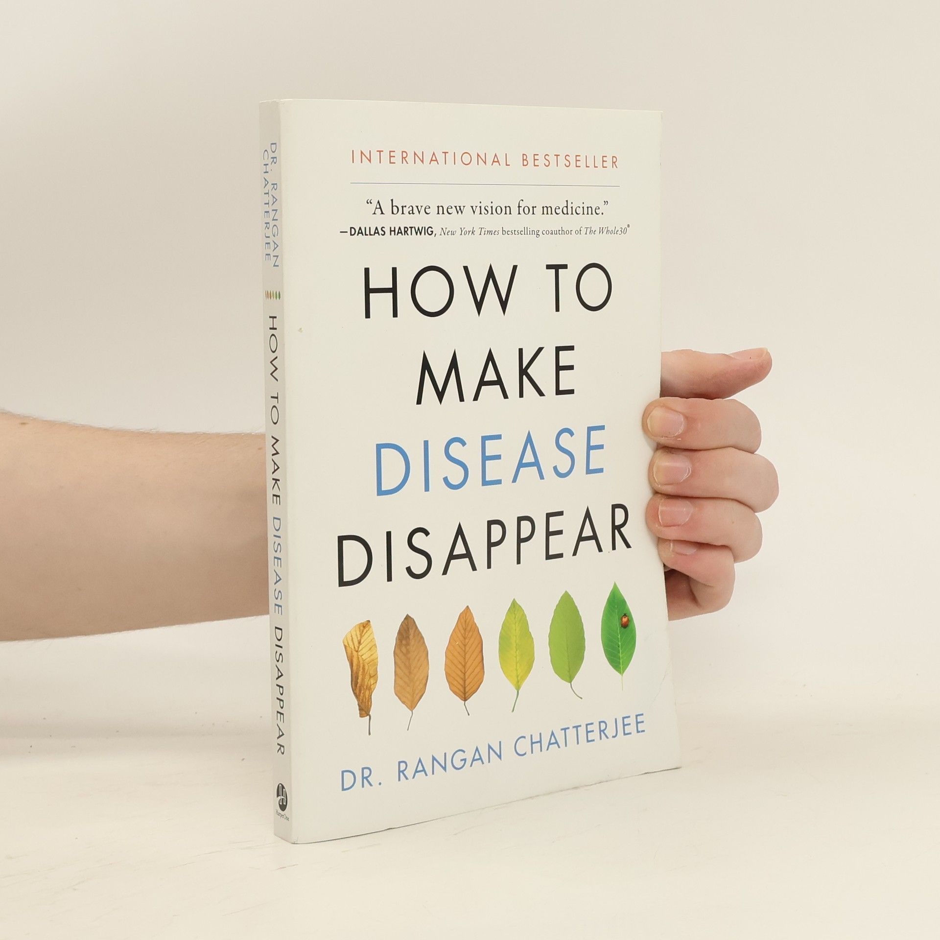 Rangan Chatterjee How to Make Disease Disappear