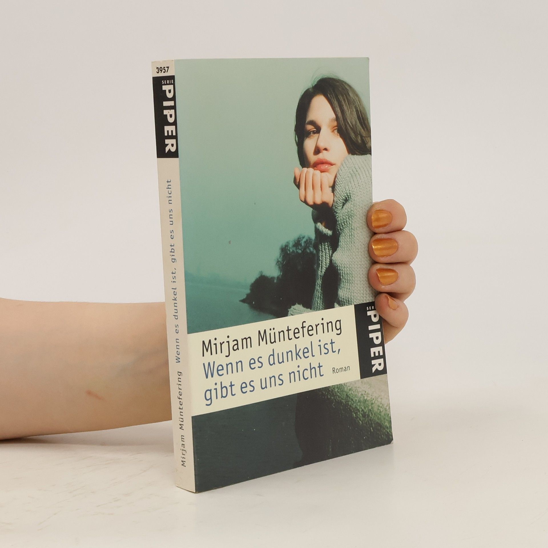 Mirjam Müntefering Wenn es dunkel ist, gibt es uns nicht