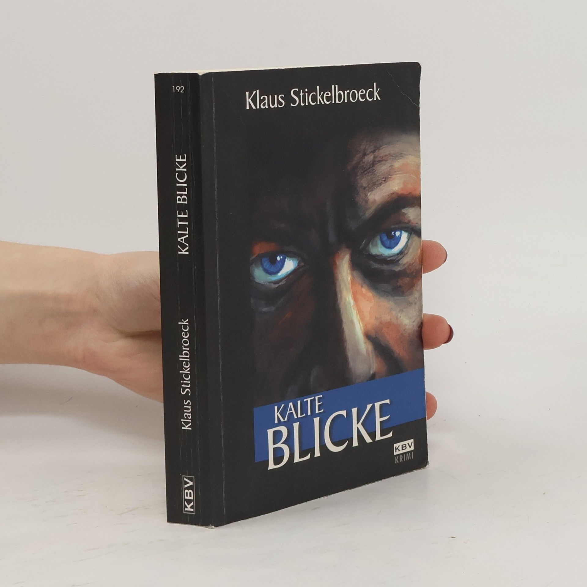 Klaus Stickelbroeck Kalte Blicke