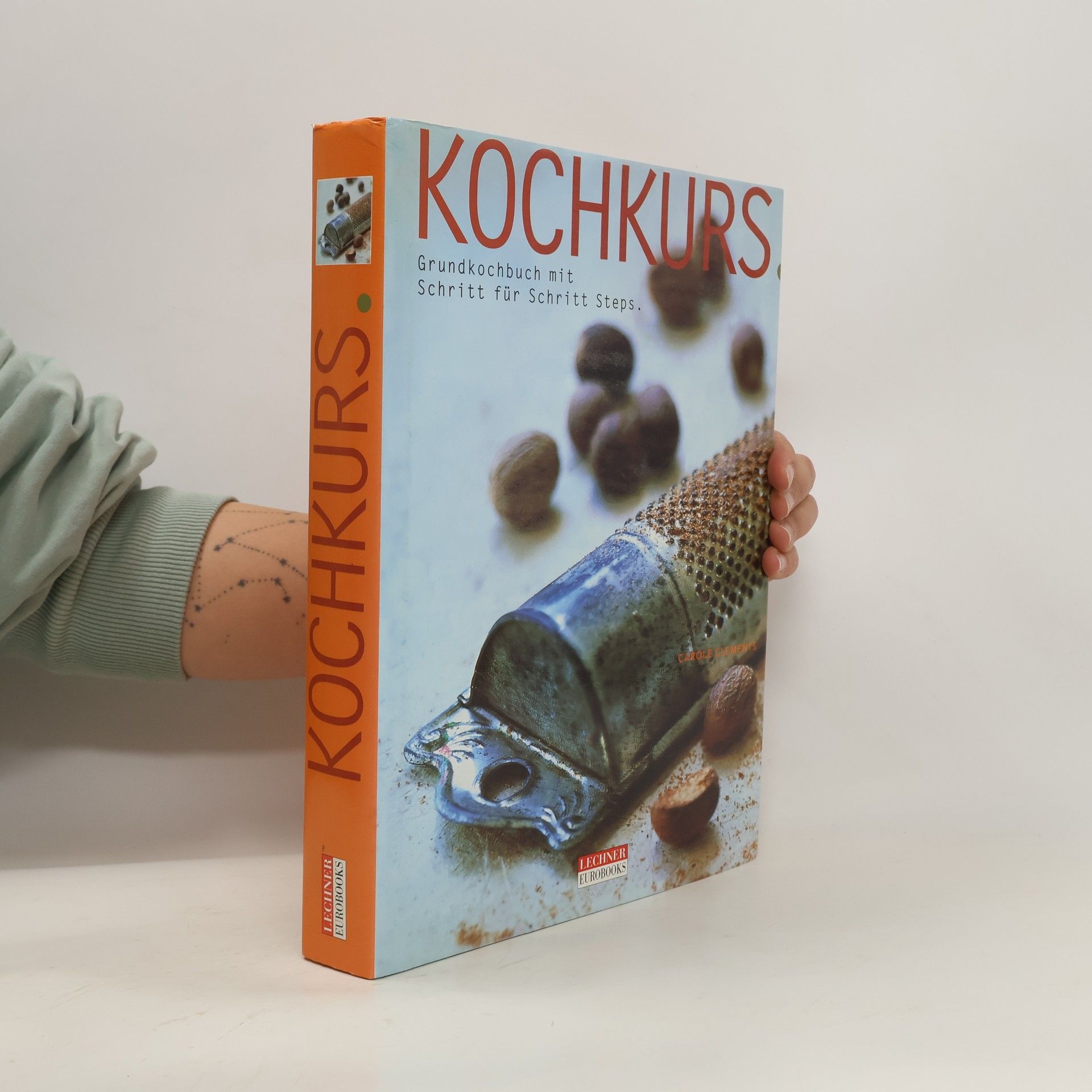 Carole Clements Kochkurs. Grundkochbuch mit Schritt für Schritt Steps