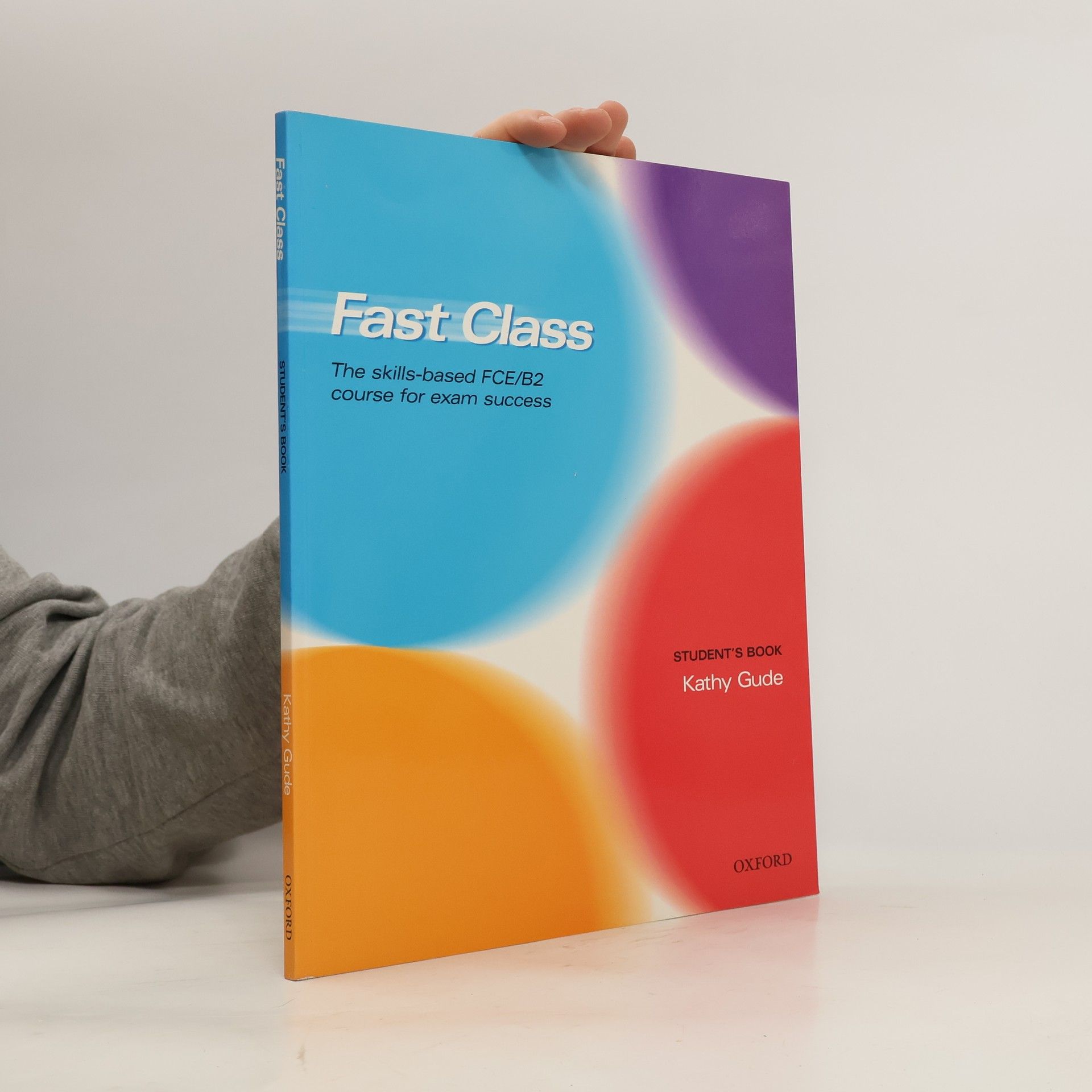 Kathy Gude Fast class : the skills-based FCE/B2 course for exam success student's book