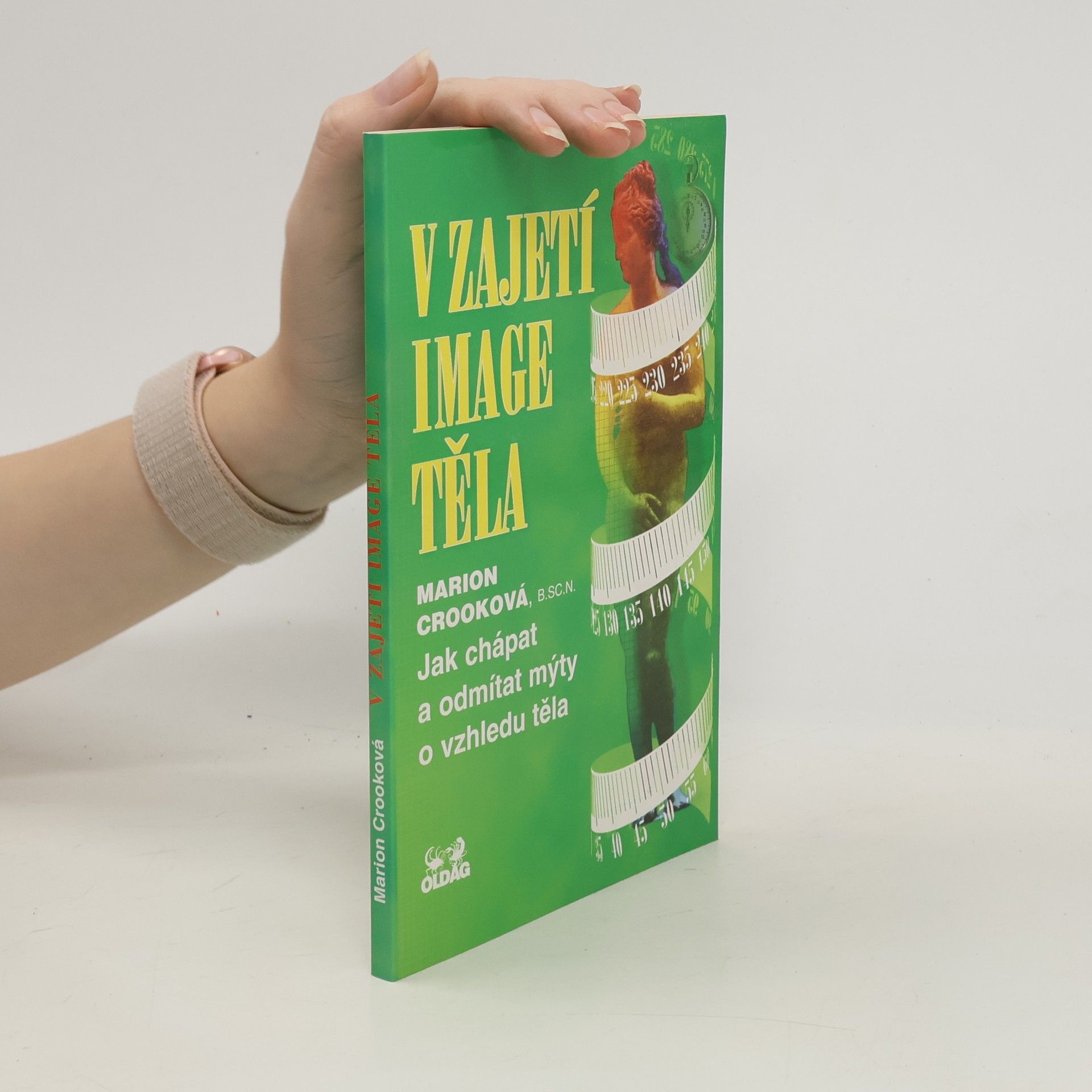 Marion Crook V zajetí image těla. Jak chápat a odmítat mýty o vzhledu těla