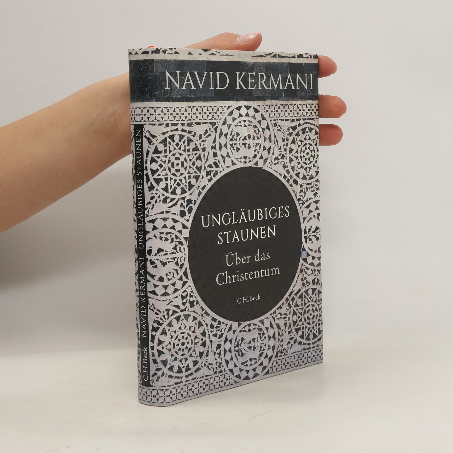 Navid Kermani Ungläubiges Staunen : über das Christentum