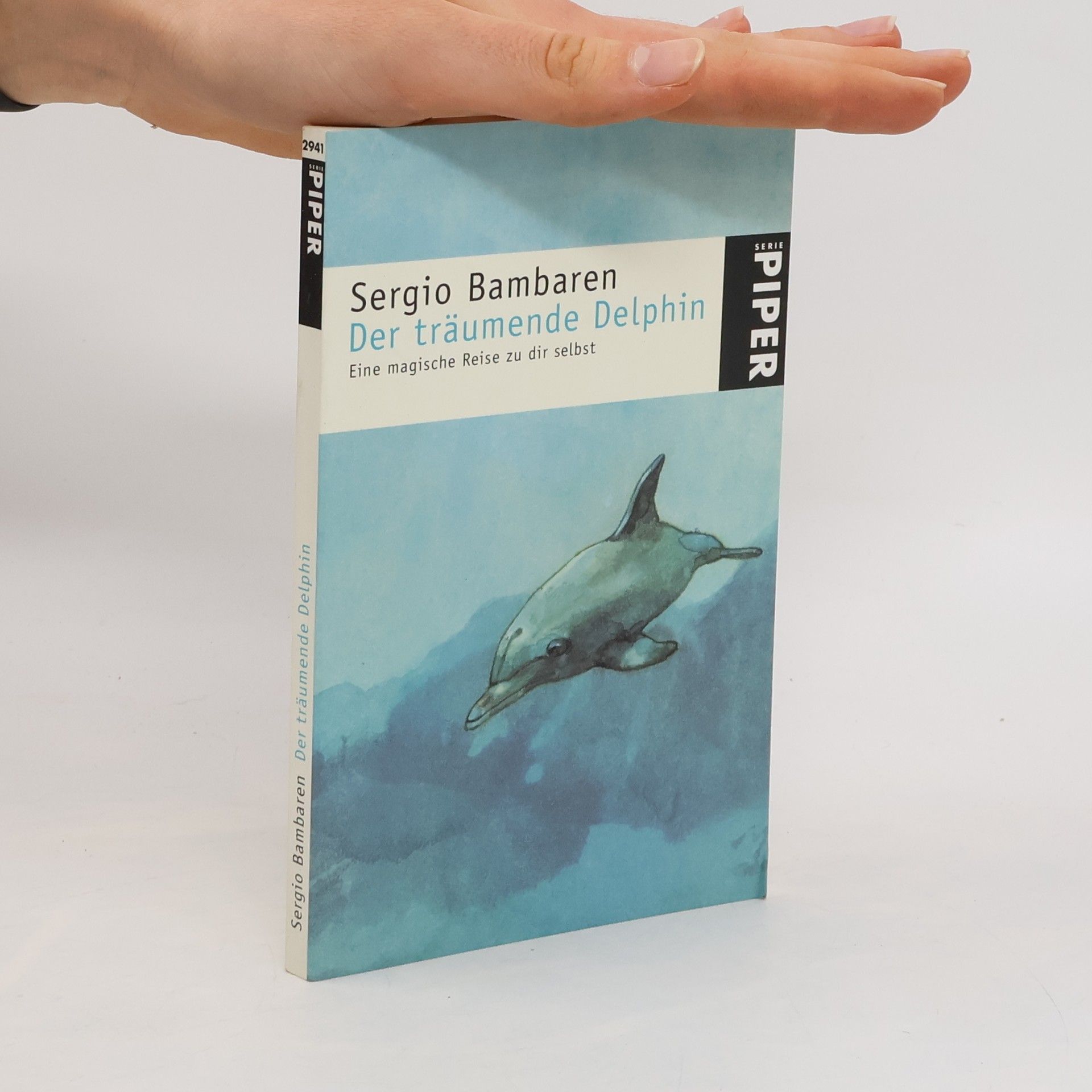 Sergio Bambaren Der träumende Delphin. Eine magische Reise zu dir selbst