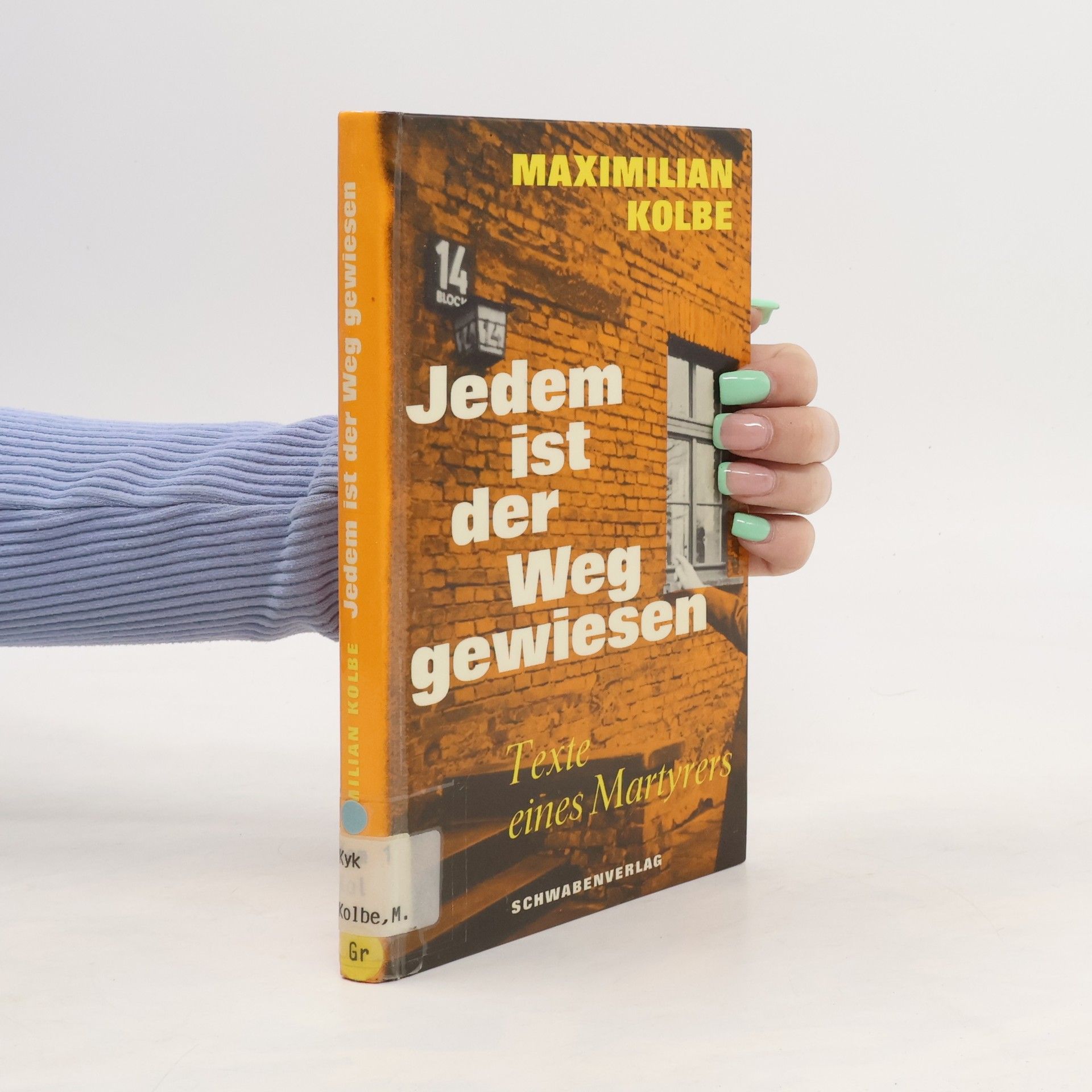 Maksymilian Maria Kolbe Jedem ist der Weg gewiesen