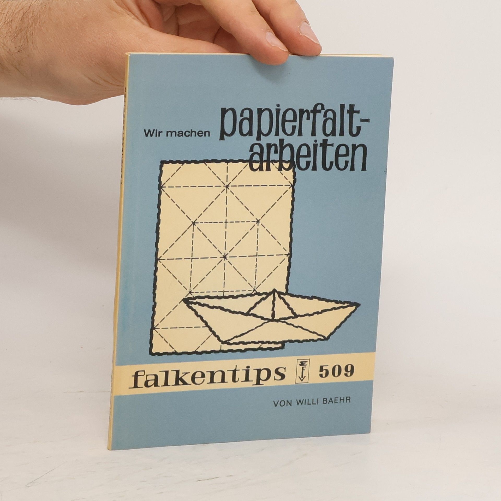 Willi Baehr Wir machen papierfaltarbeiten