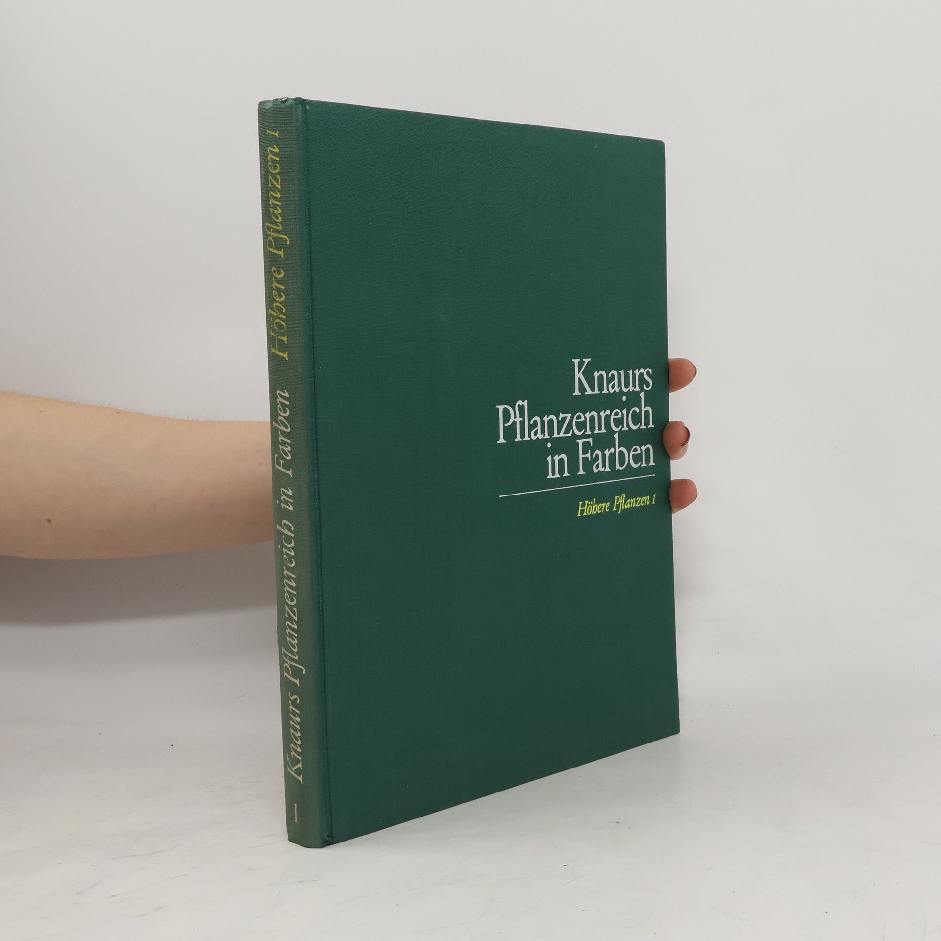 Kolektiv autorů Knaurs Pflanzenreich in Farben. Höhere Pflanzen I.