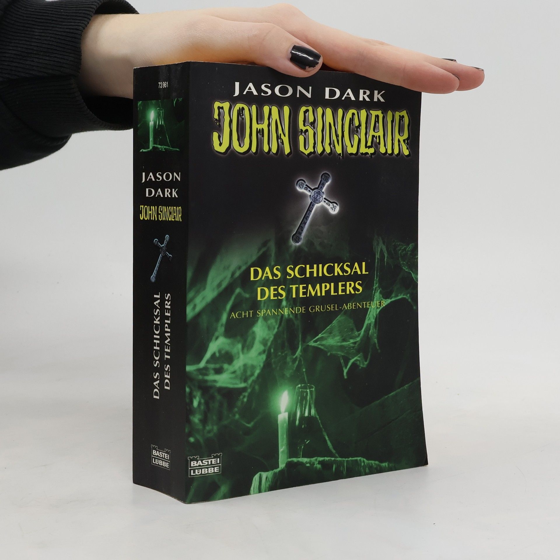 Jason Dark Das Schicksal des Templers. Acht spannende Grusel-Abenteuer
