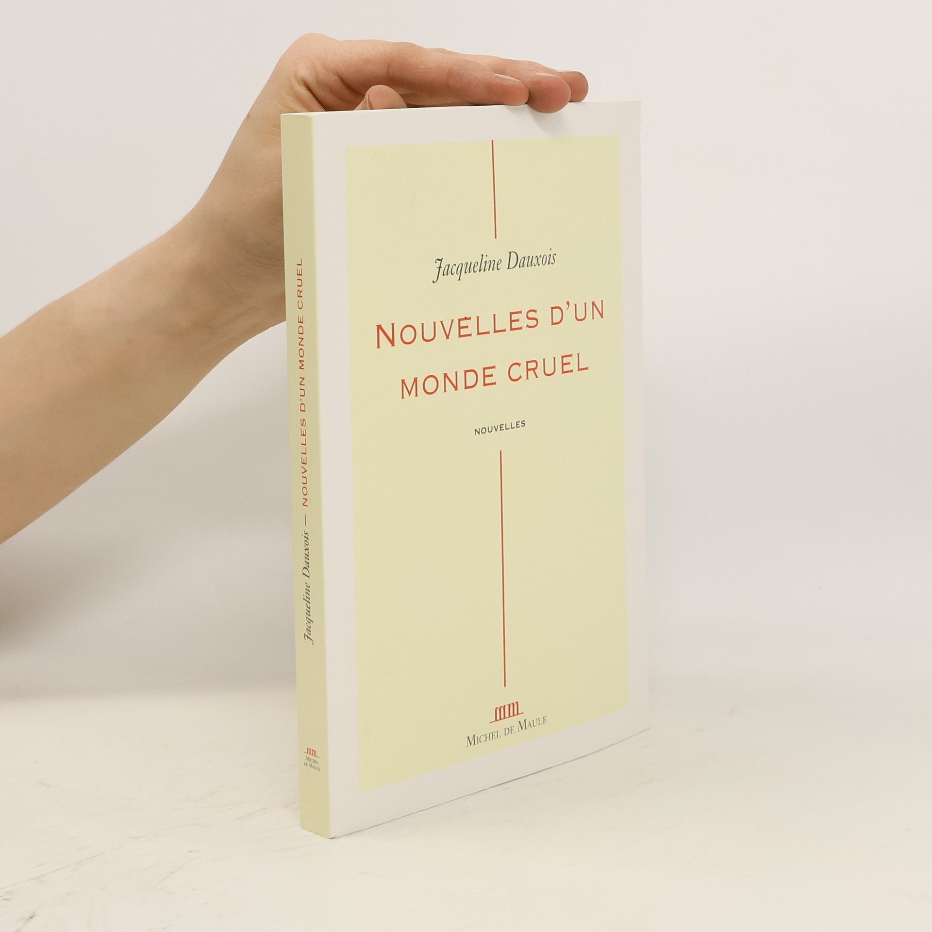 Jacqueline Dauxois Nouvelles d'un monde cruel
