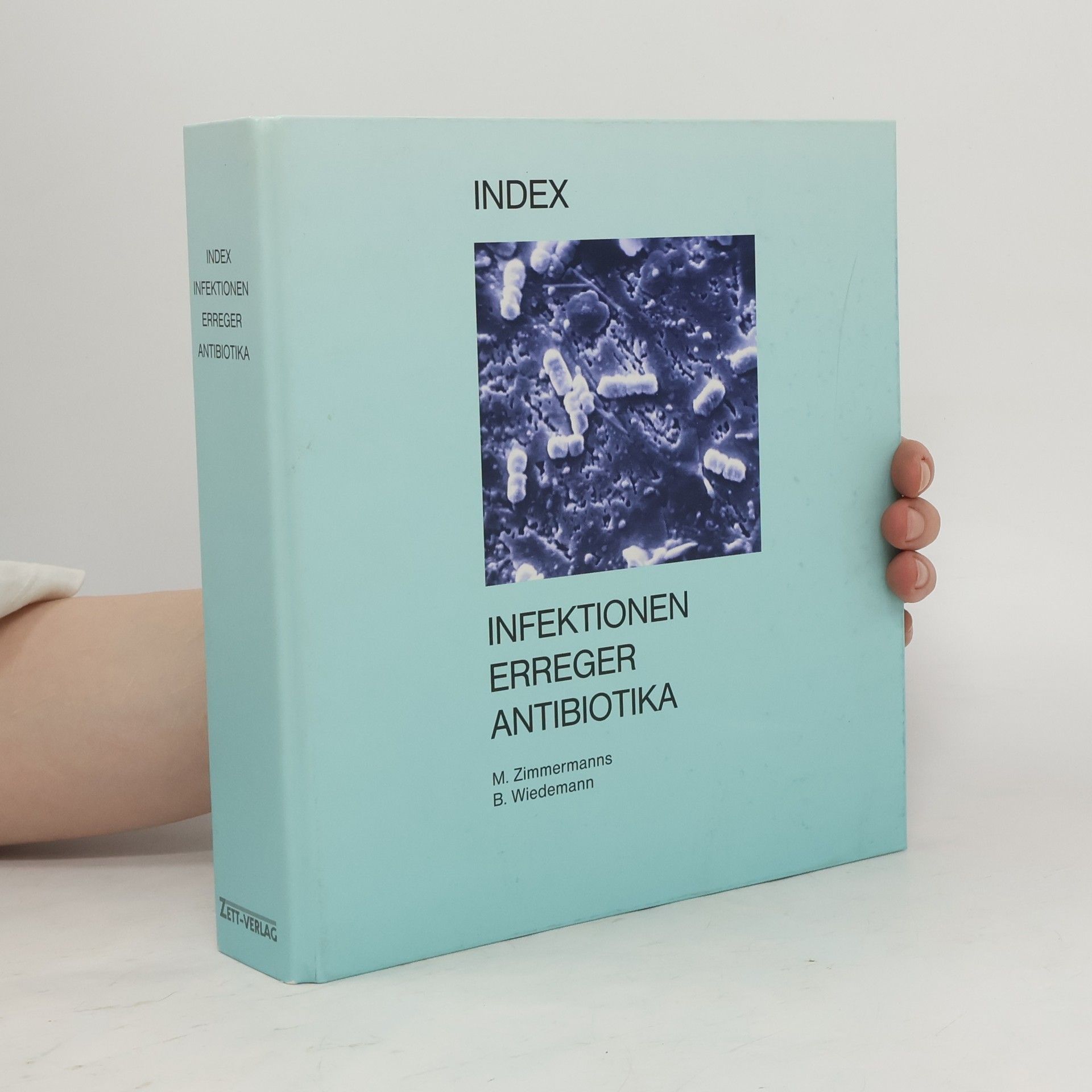 Manfred M. Zimmermanns Index Infektionen, Erreger, Antibiotika