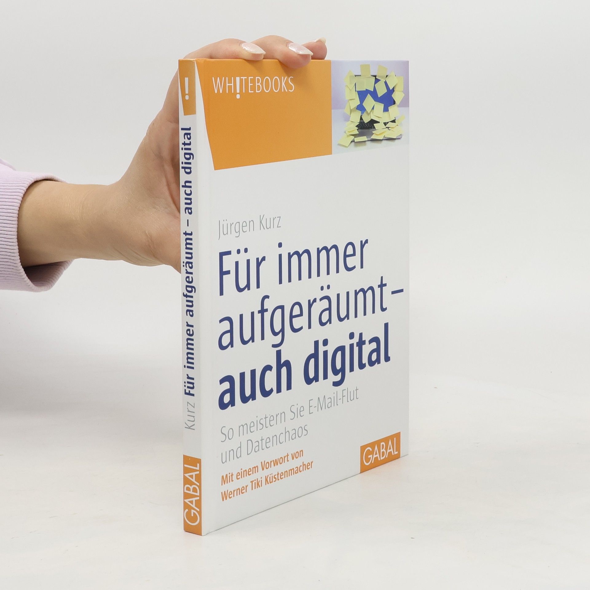 Jürgen Kurz Für immer aufgeräumt – auch digital