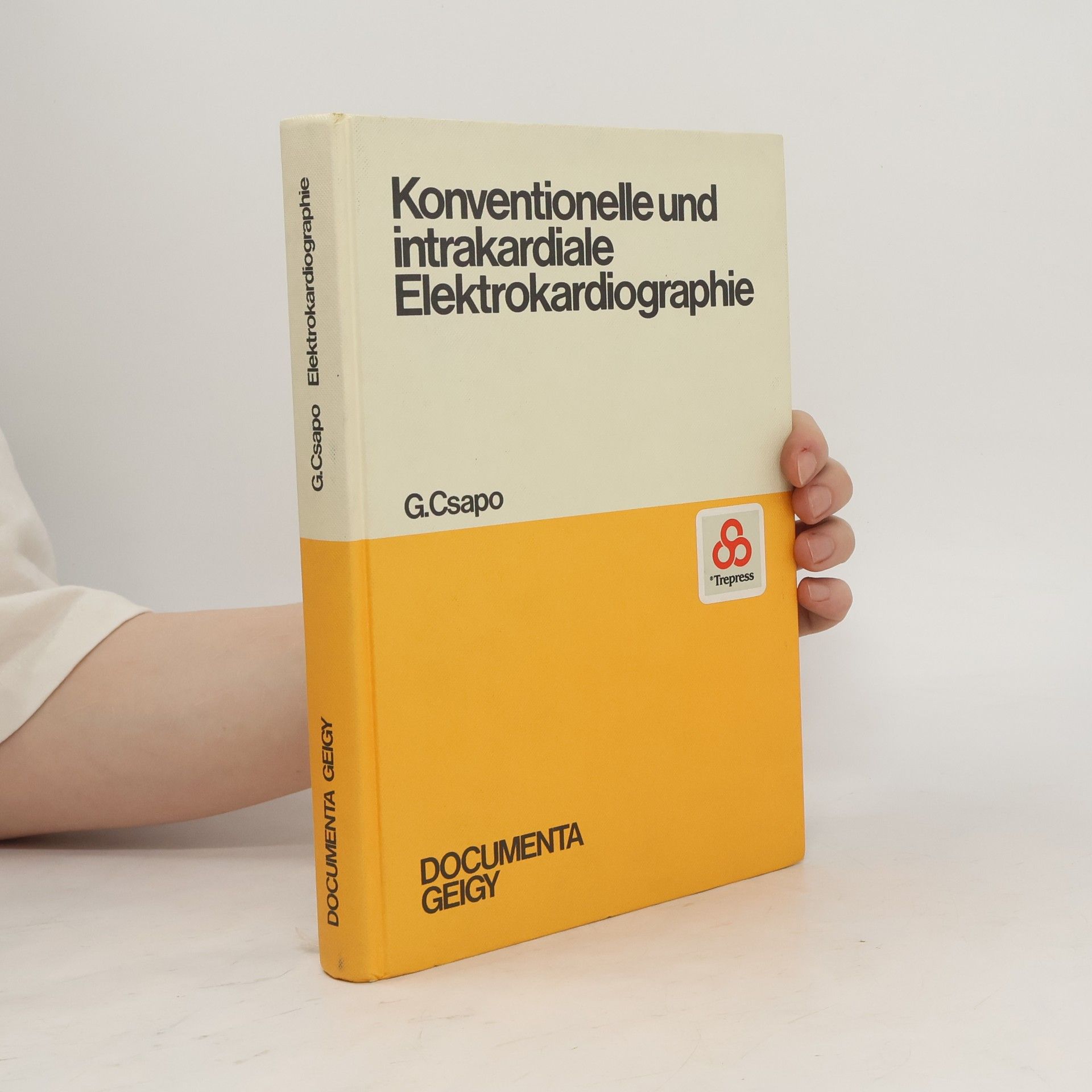 G. Csapo Konventionelle und intrakardiale Elektrokardiographie
