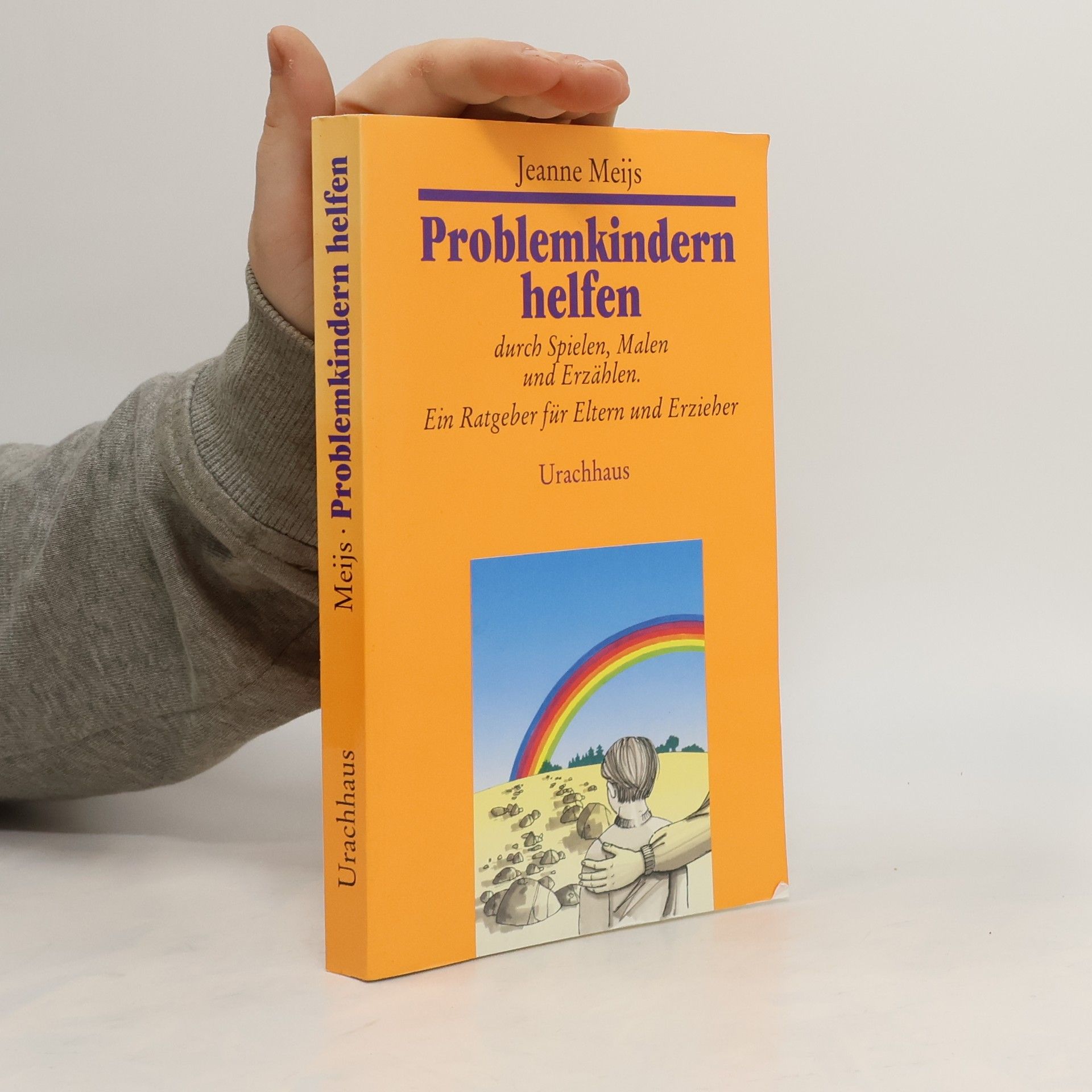 Jeanne Meijs Problemkindern helfen durch Spielen, Malen und Erzählen