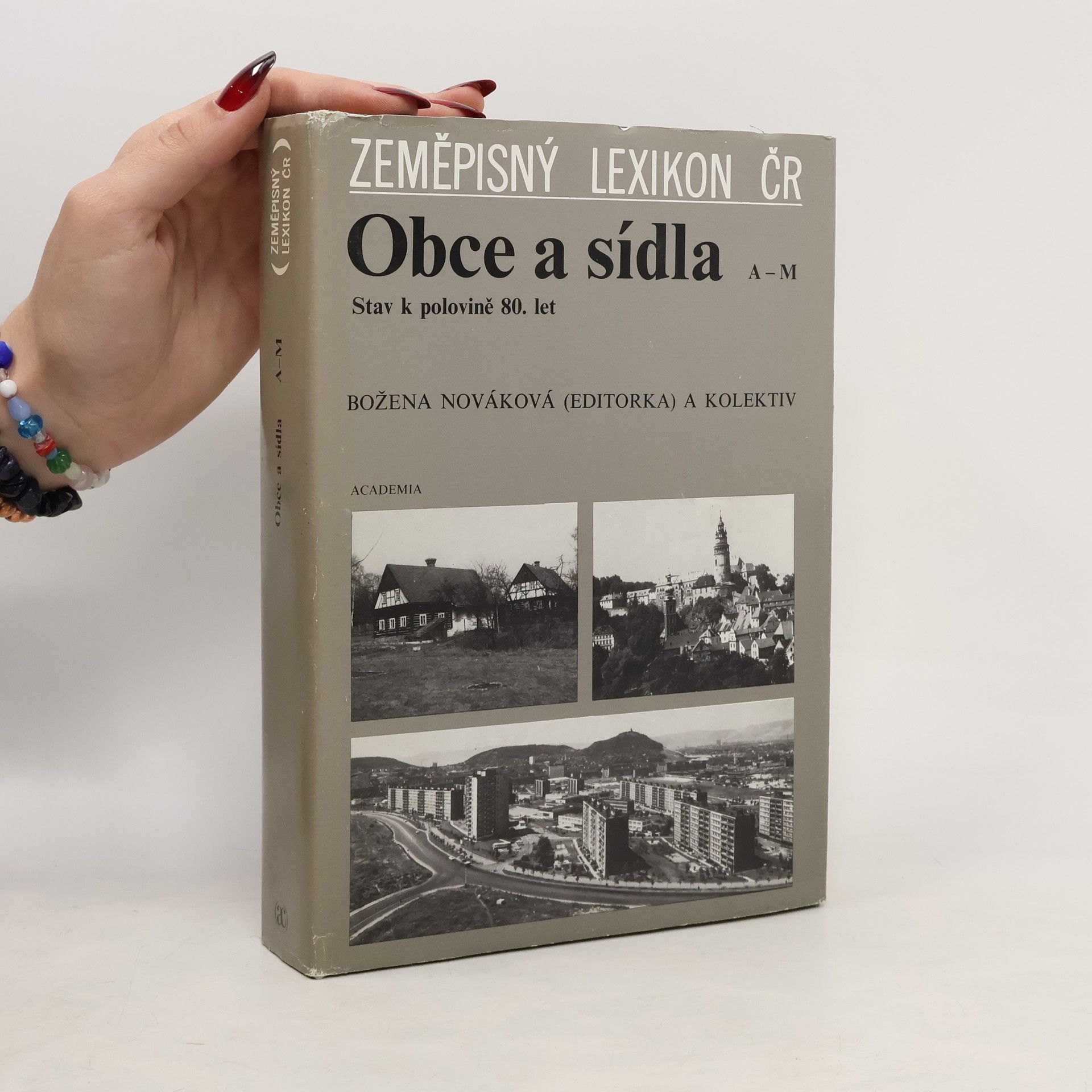 Božena Nováková Zeměpisný lexikon ČR. Obce a sídla A-M: stav k polovině 80. let