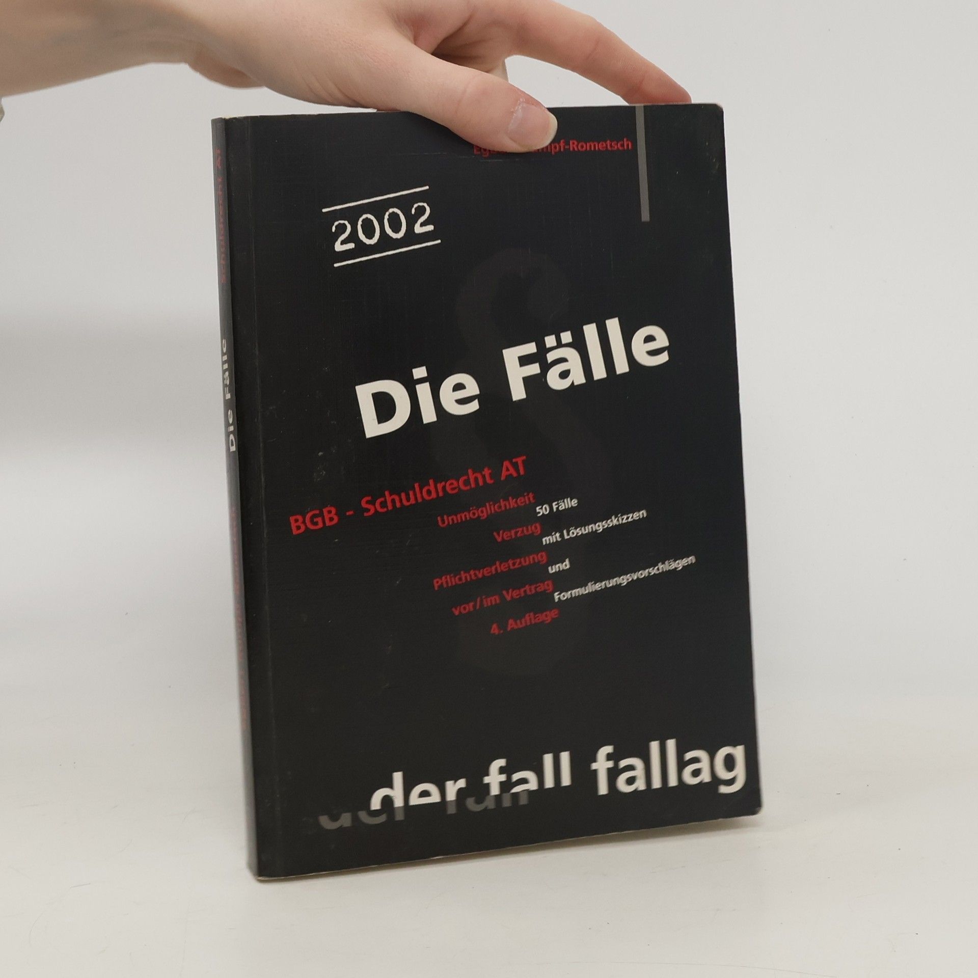 Egbert Rumpf-Rometsch Die Fälle. BGB Schuldrecht AT.