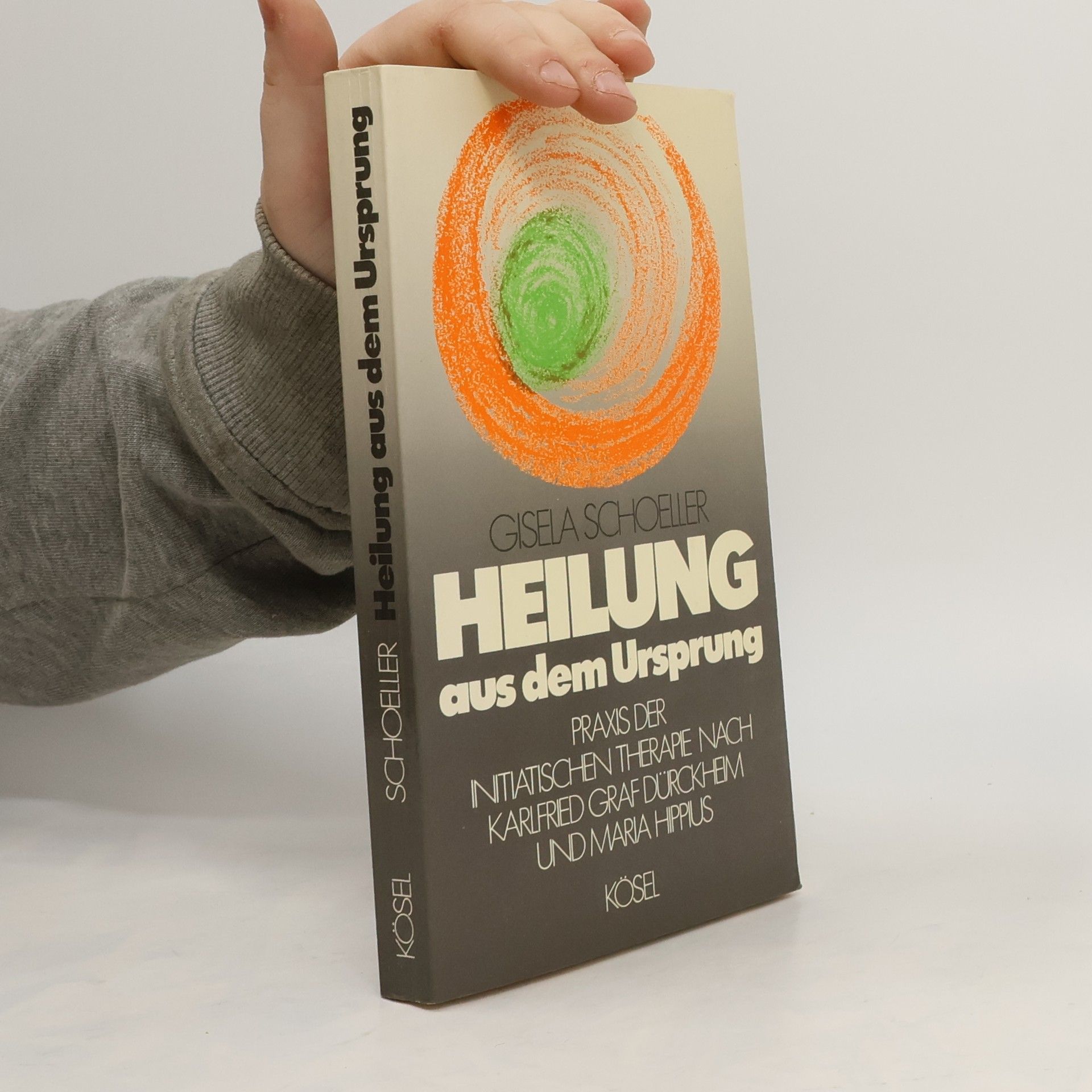 Gisela Schoeller Heilung aus dem Ursprung