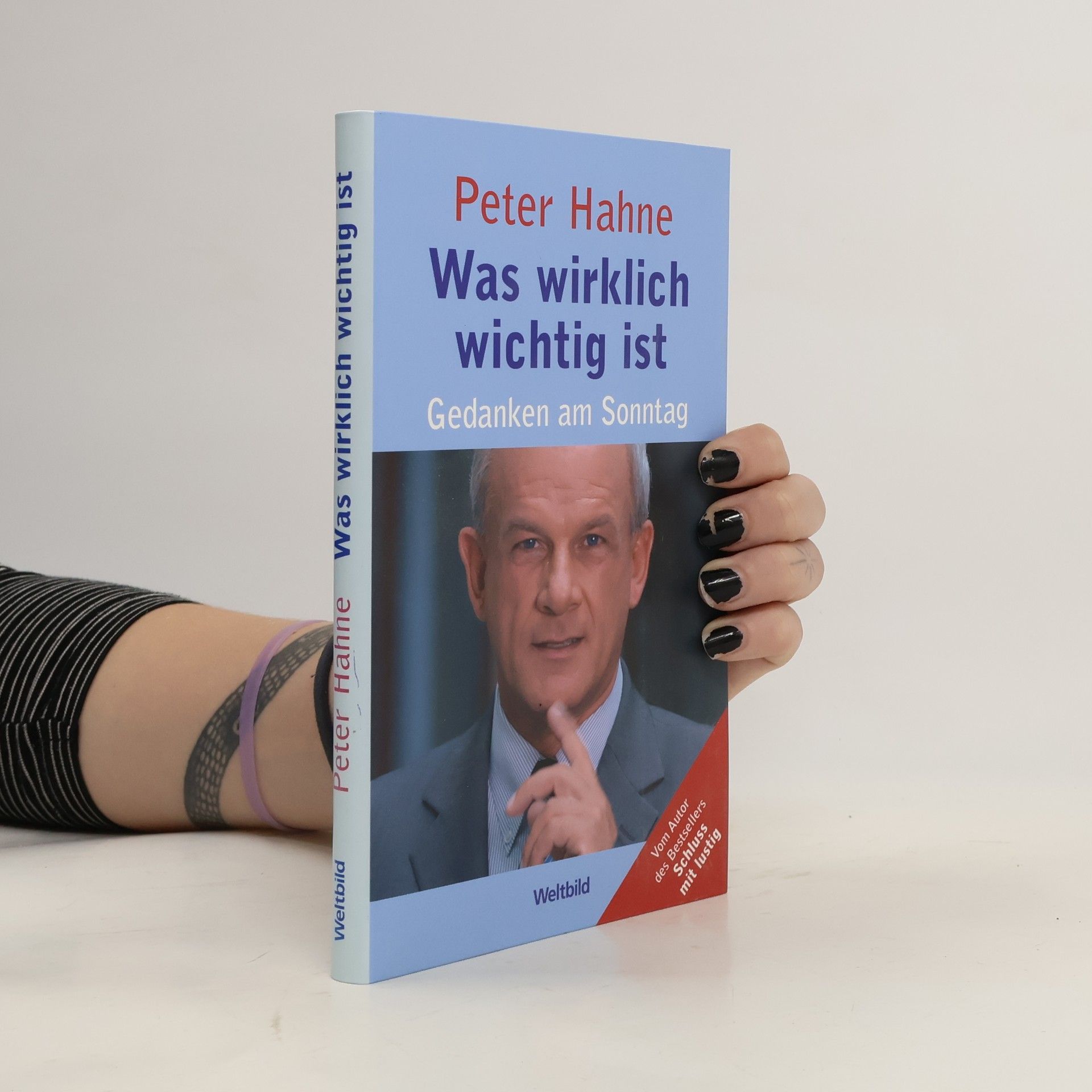 Peter Hahne Was wirklich wichtig ist