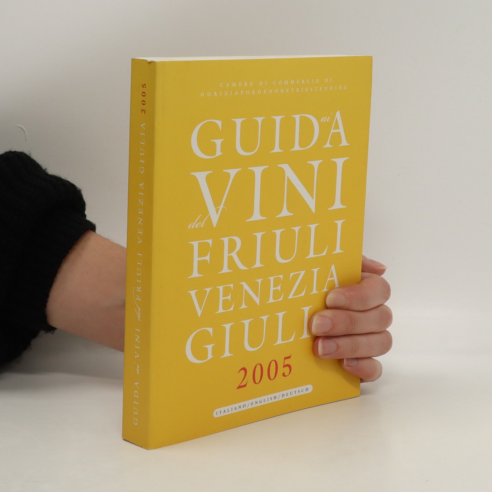 Autores varios Guida del vini Friuli, Venezia, Giulia 2005