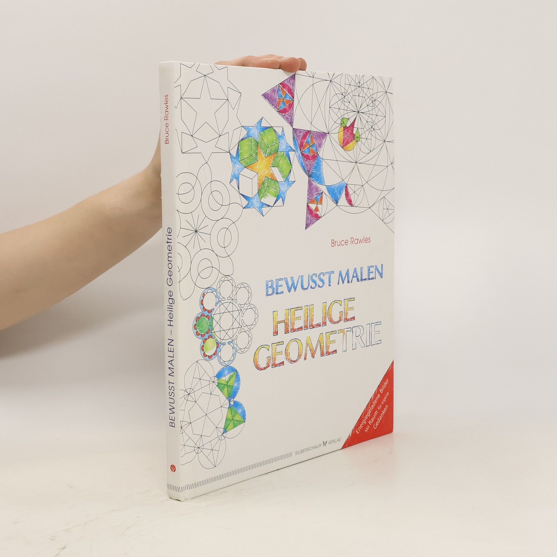 Bruce Rawles Bewusst malen - Heilige Geometrie