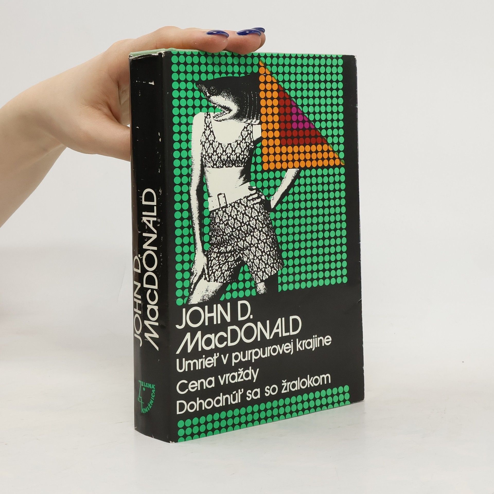 John D. MacDonald Umrieť v purpurovej krajine. Cena vraždy. Dohodnúť sa so žralokom