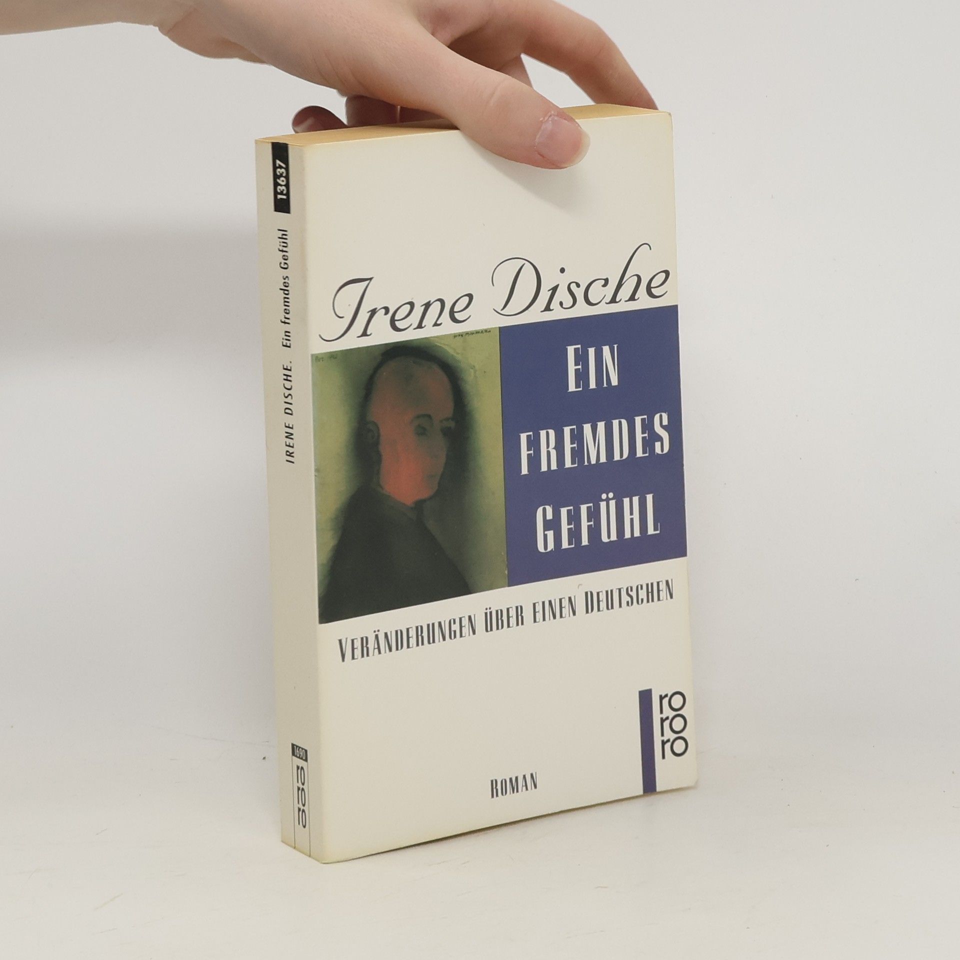 Irene Dische Ein fremdes Gefühl oder Veränderungen über einen Deutschen