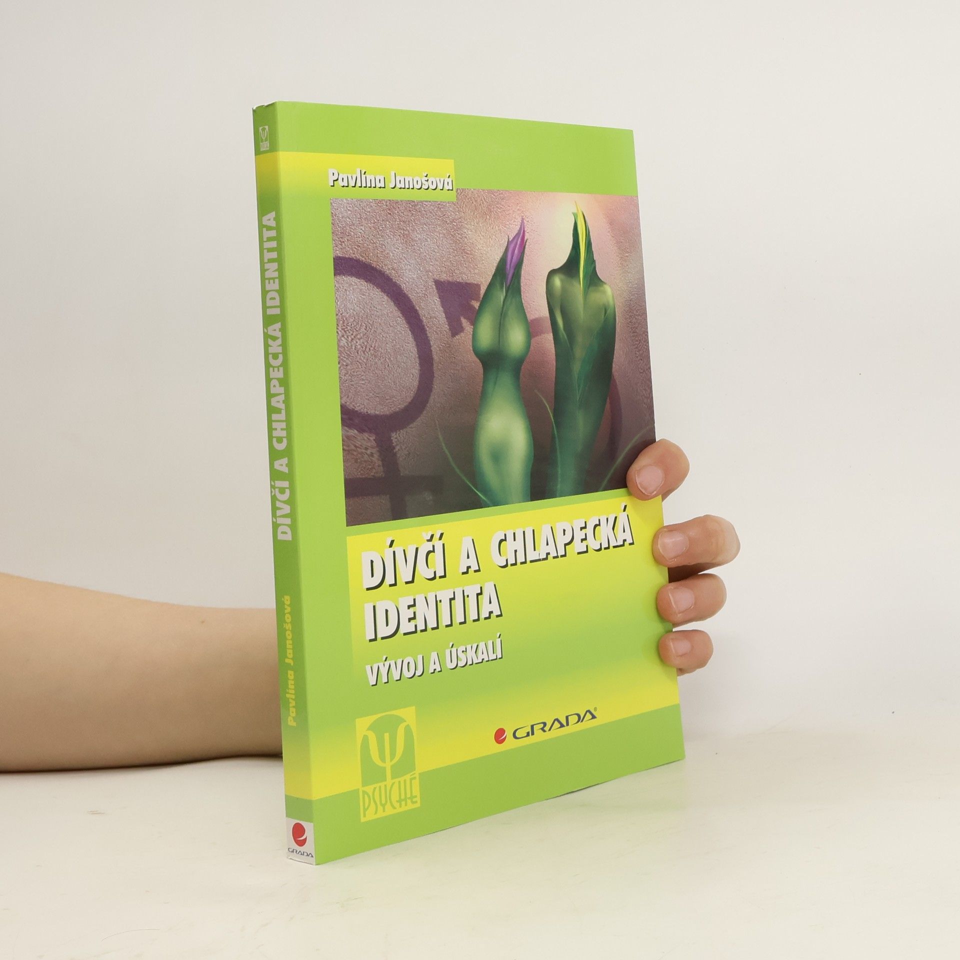 Pavlína Janošová Dívčí a chlapecká identita. Vývoj a úskalí