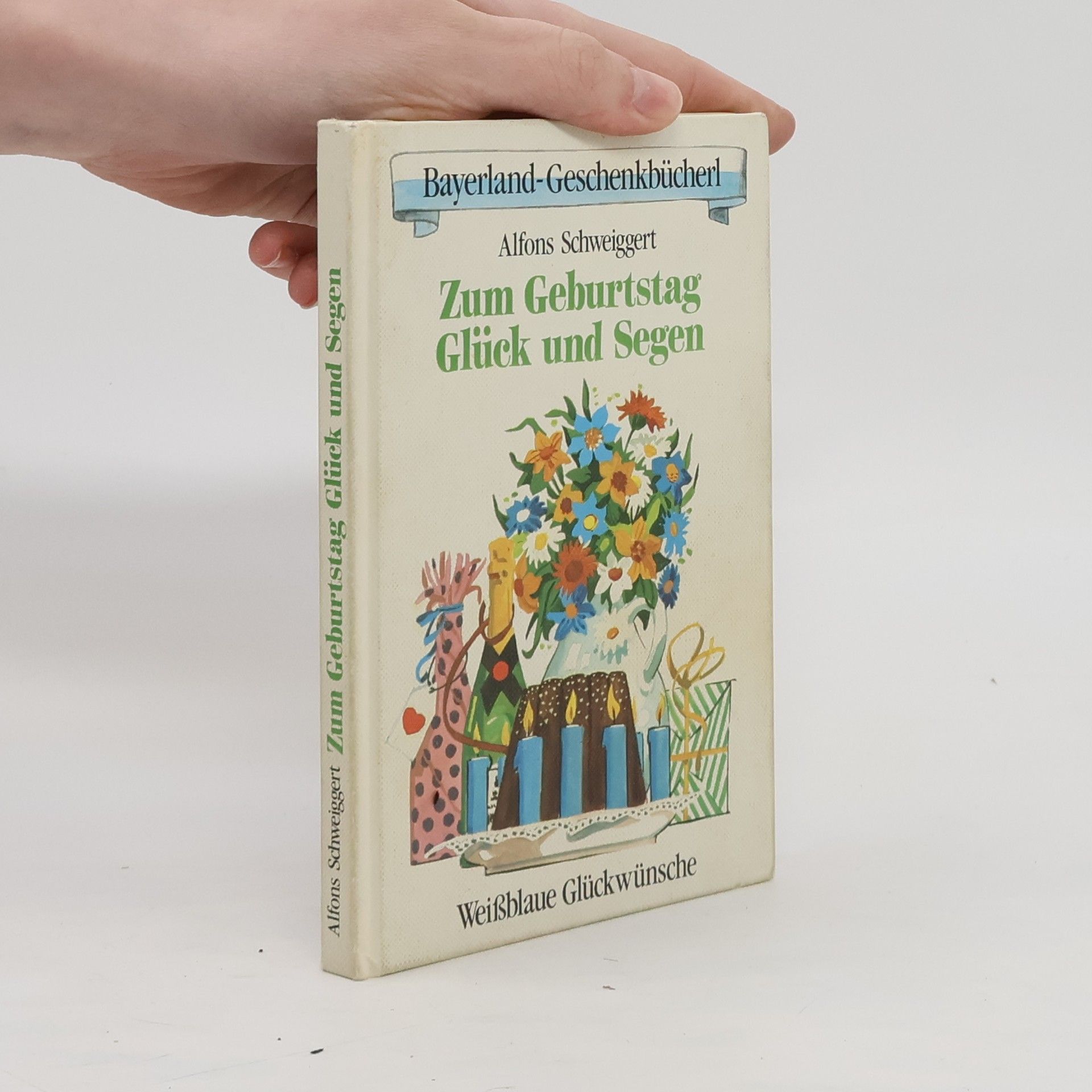 Alfons Schweiggert Zum Geburtstag Glück und Segen