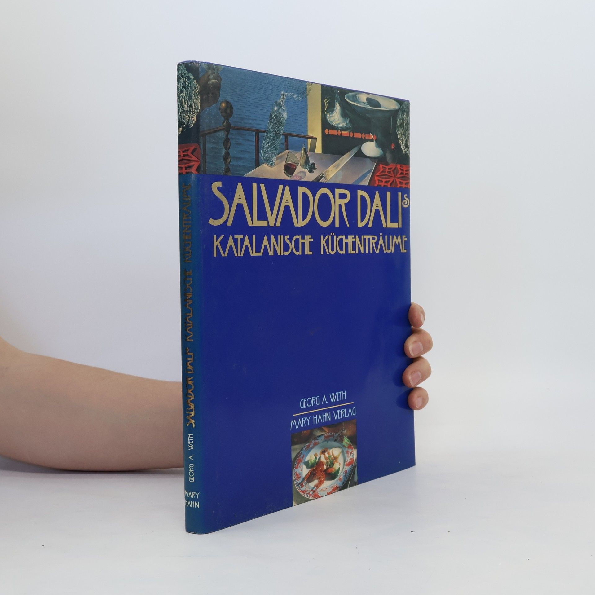 Georg A. Weth Salvador Dalís katalanische Küchenträume