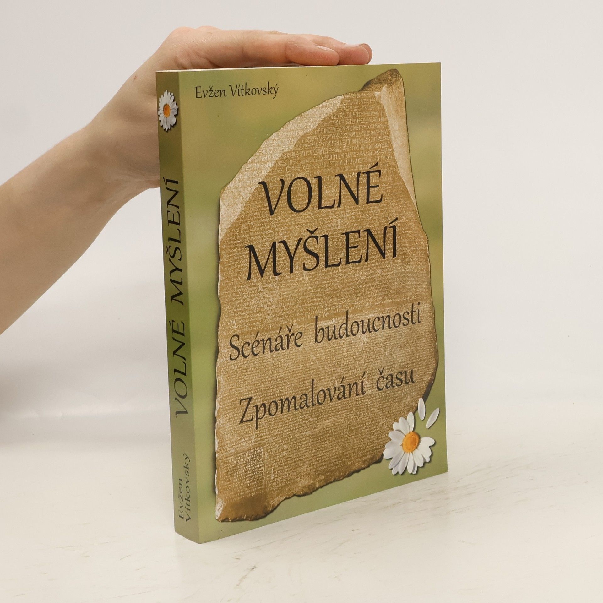 Evžen Vítkovský Volné myšlení : Scénáře budoucnosti, zpomalování času