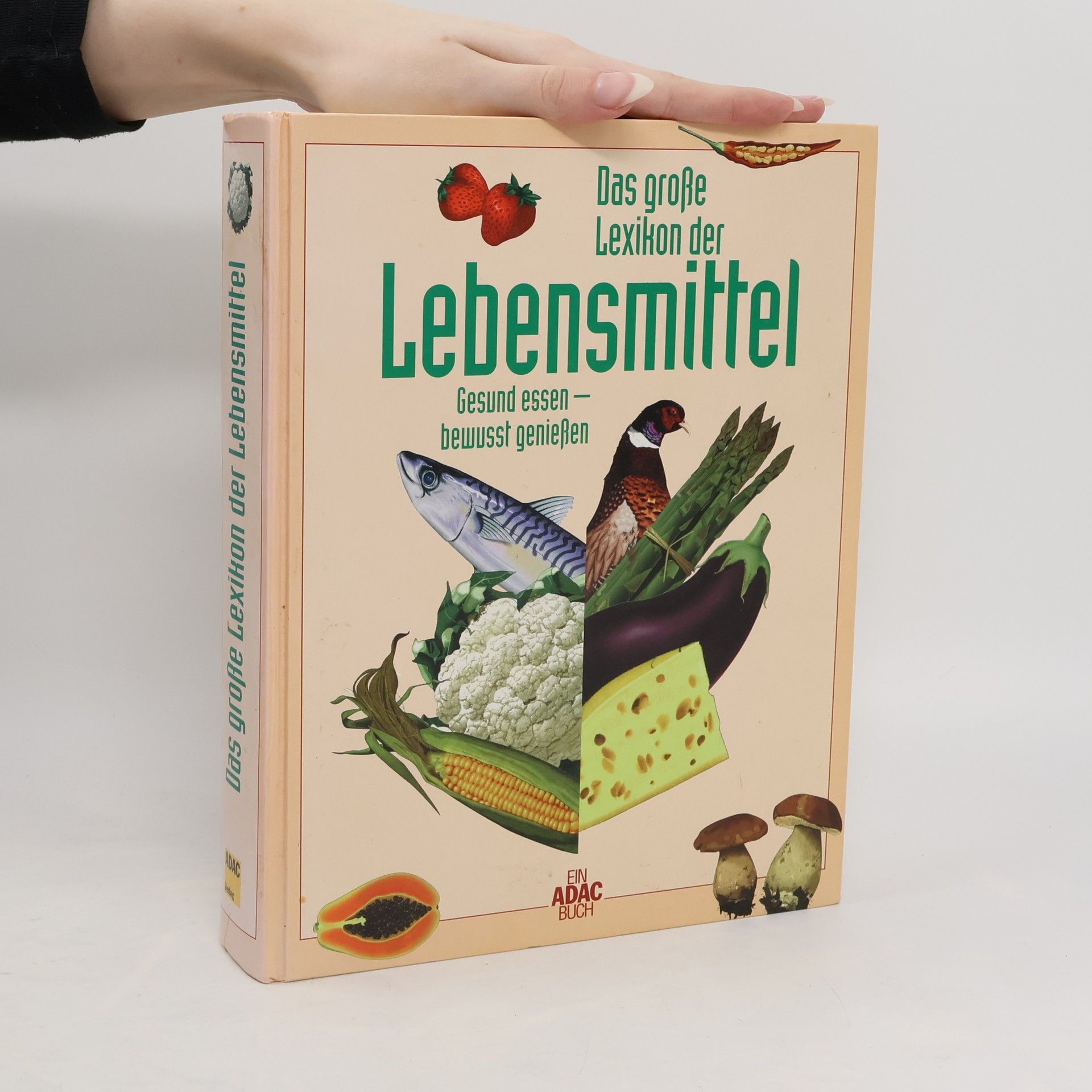 Various authors Das große Lexikon der Lebensmittel