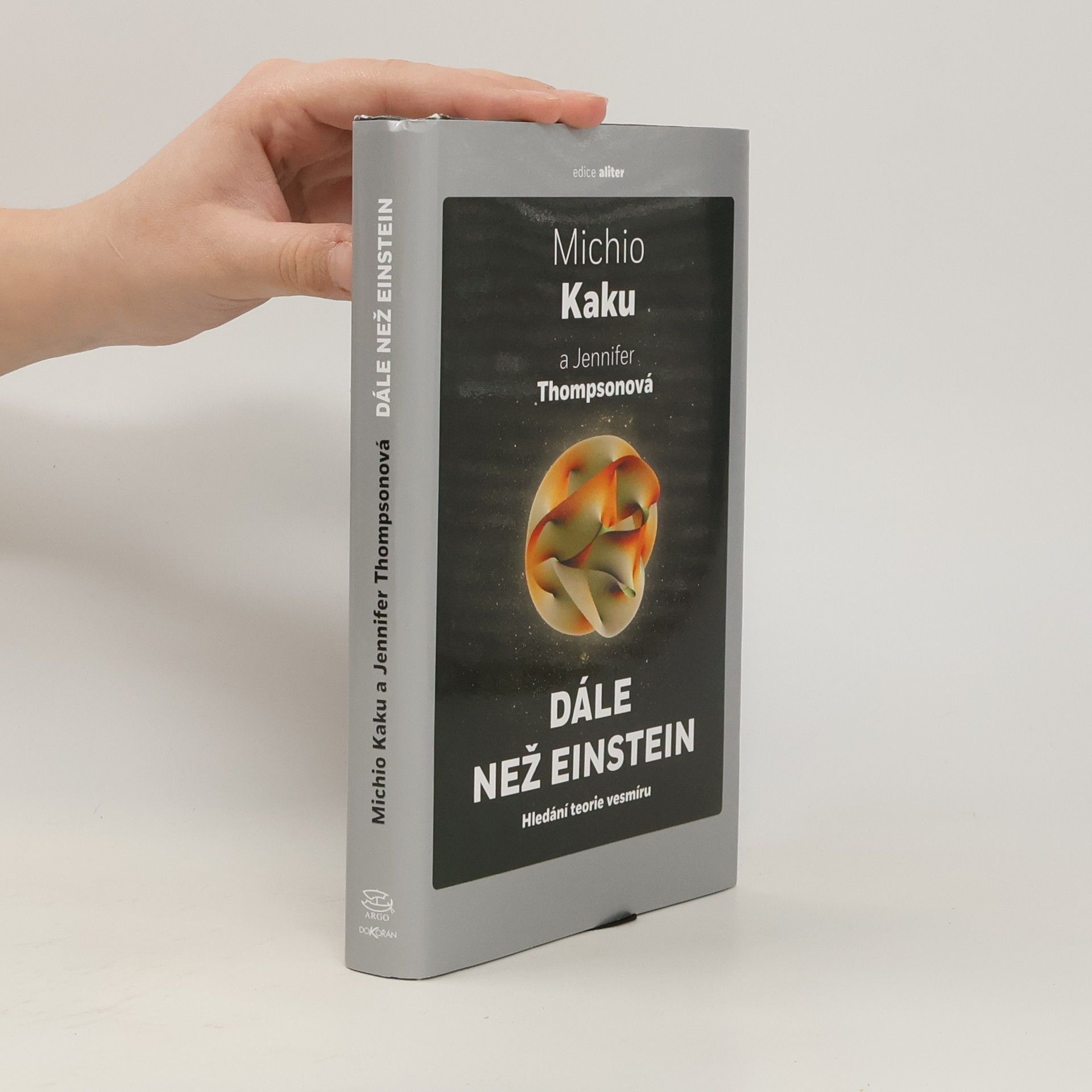 Michio Kaku Dále než Eistein : hledání teorie vesmíru