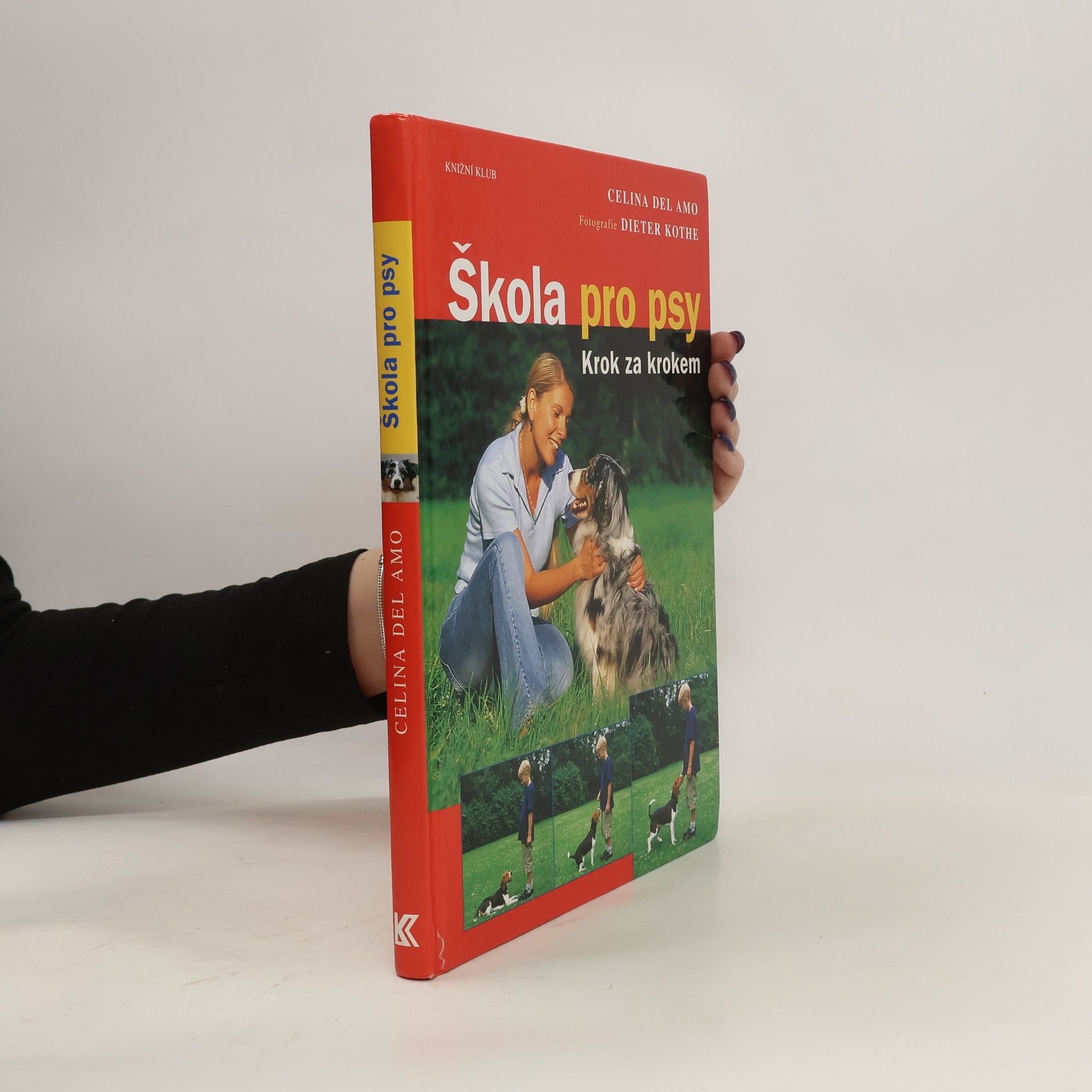 Celina Del Amo Škola pro psy: Krok za krokem