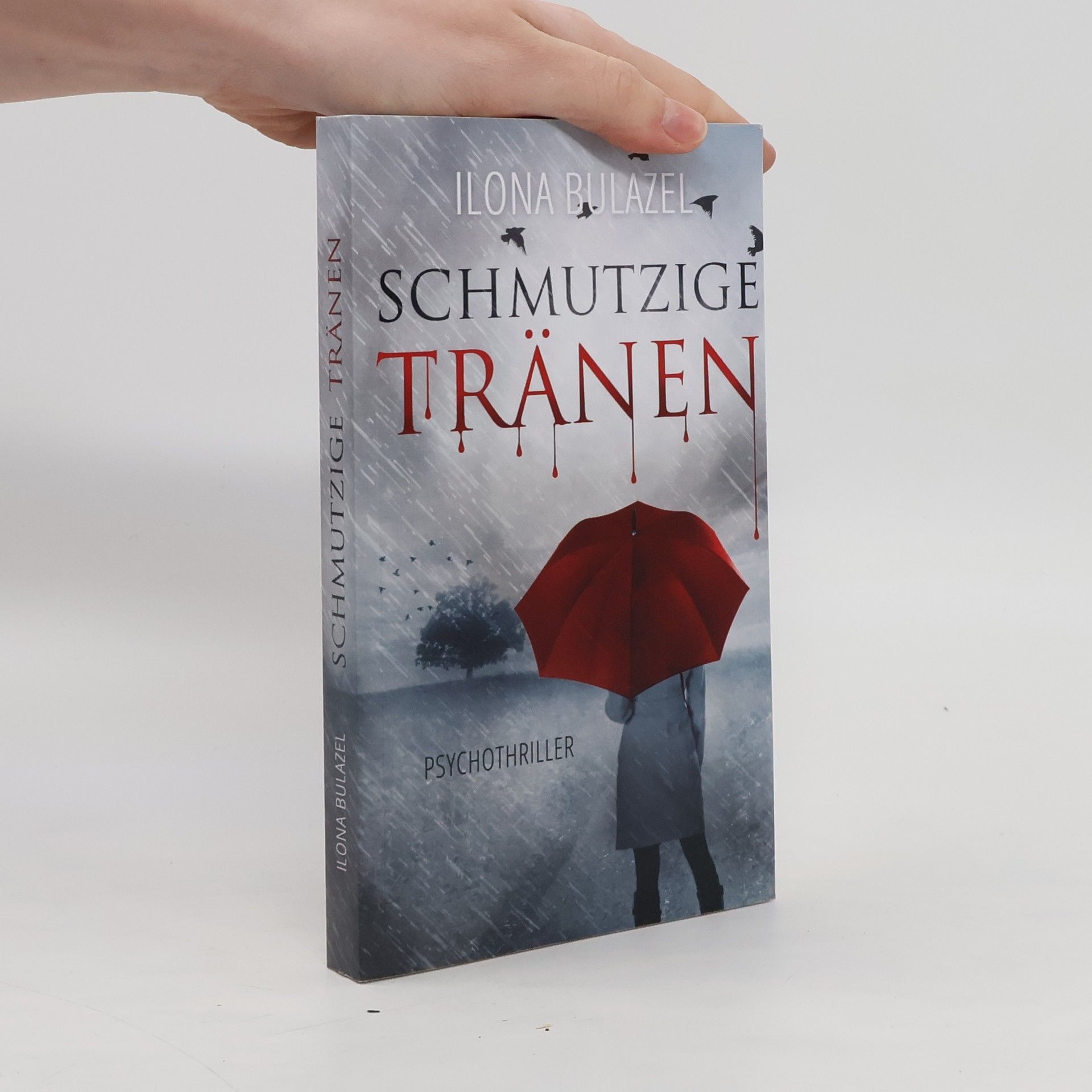 Ilona Bulazel Schmutzige Tränen