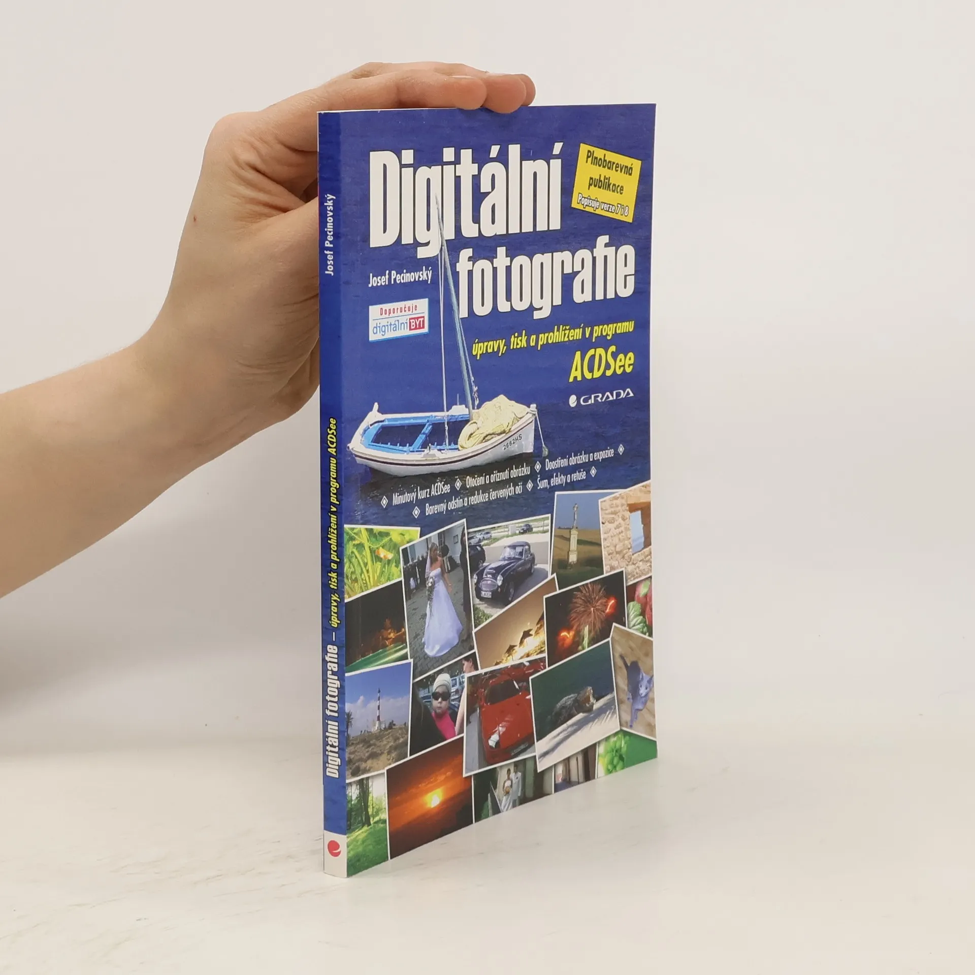 Digitální fotografie - úpravy,tisk a prohlížení v programu | Book | Josef Pecinovský | CS
