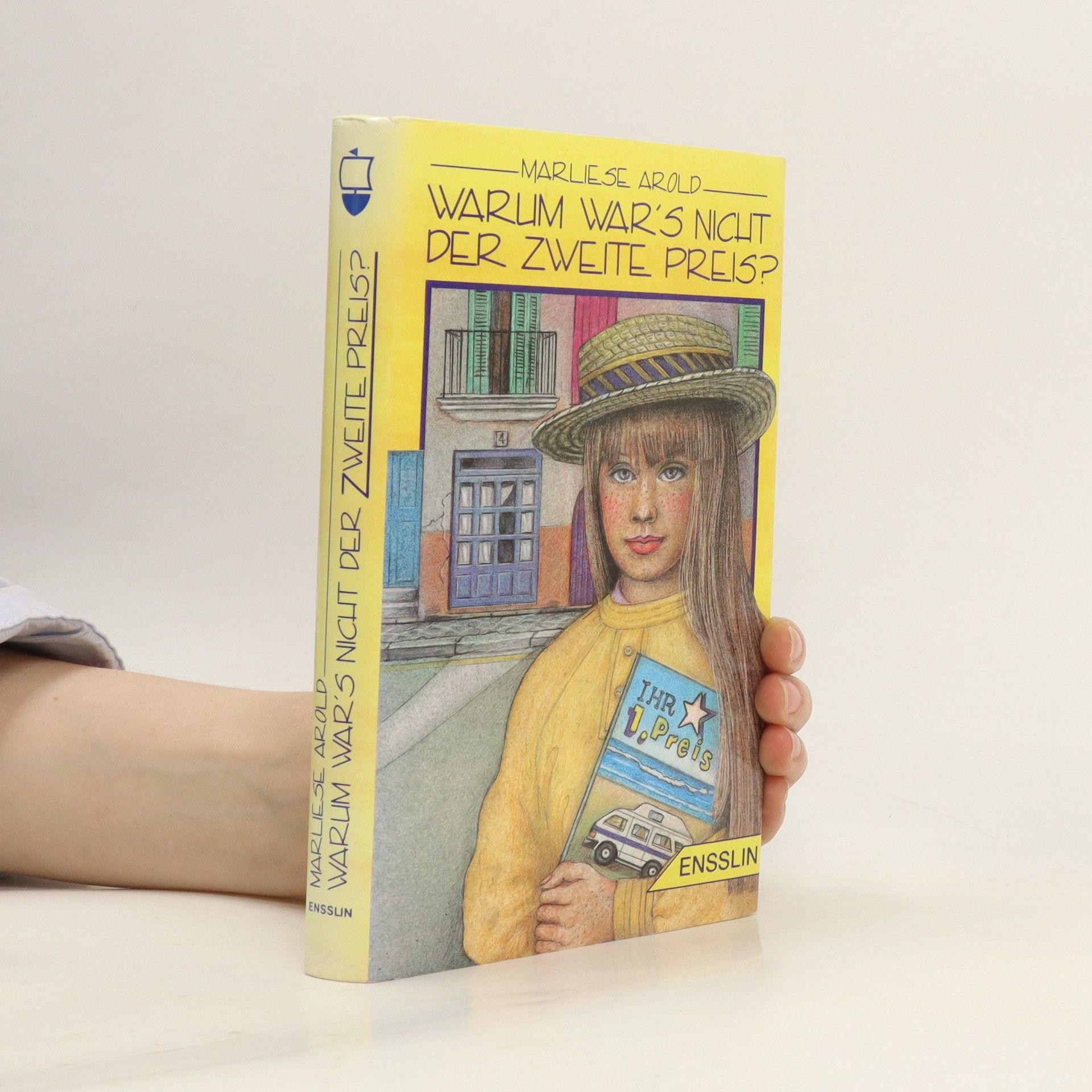 Marliese Arold Warum war's nicht der zweite Preis?