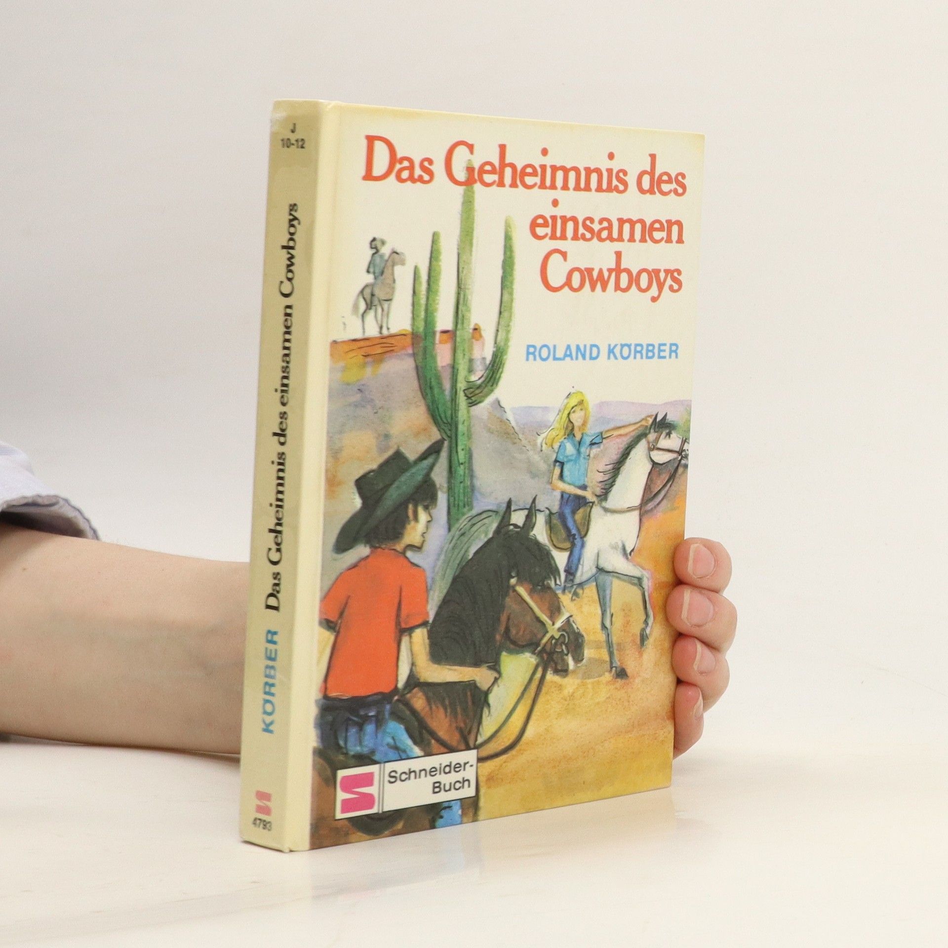 Roland Körber Das Geheimnis des einsamen Cowboys