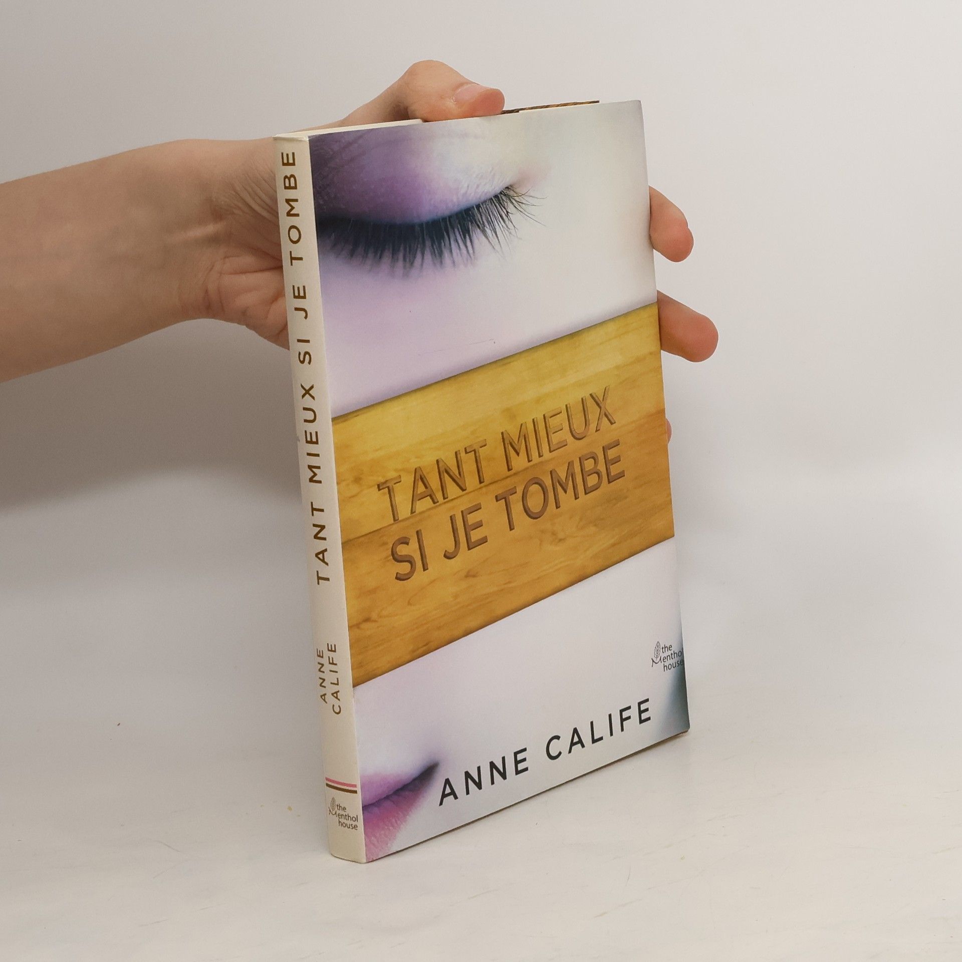Anne Calife Tant mieux si je tombe
