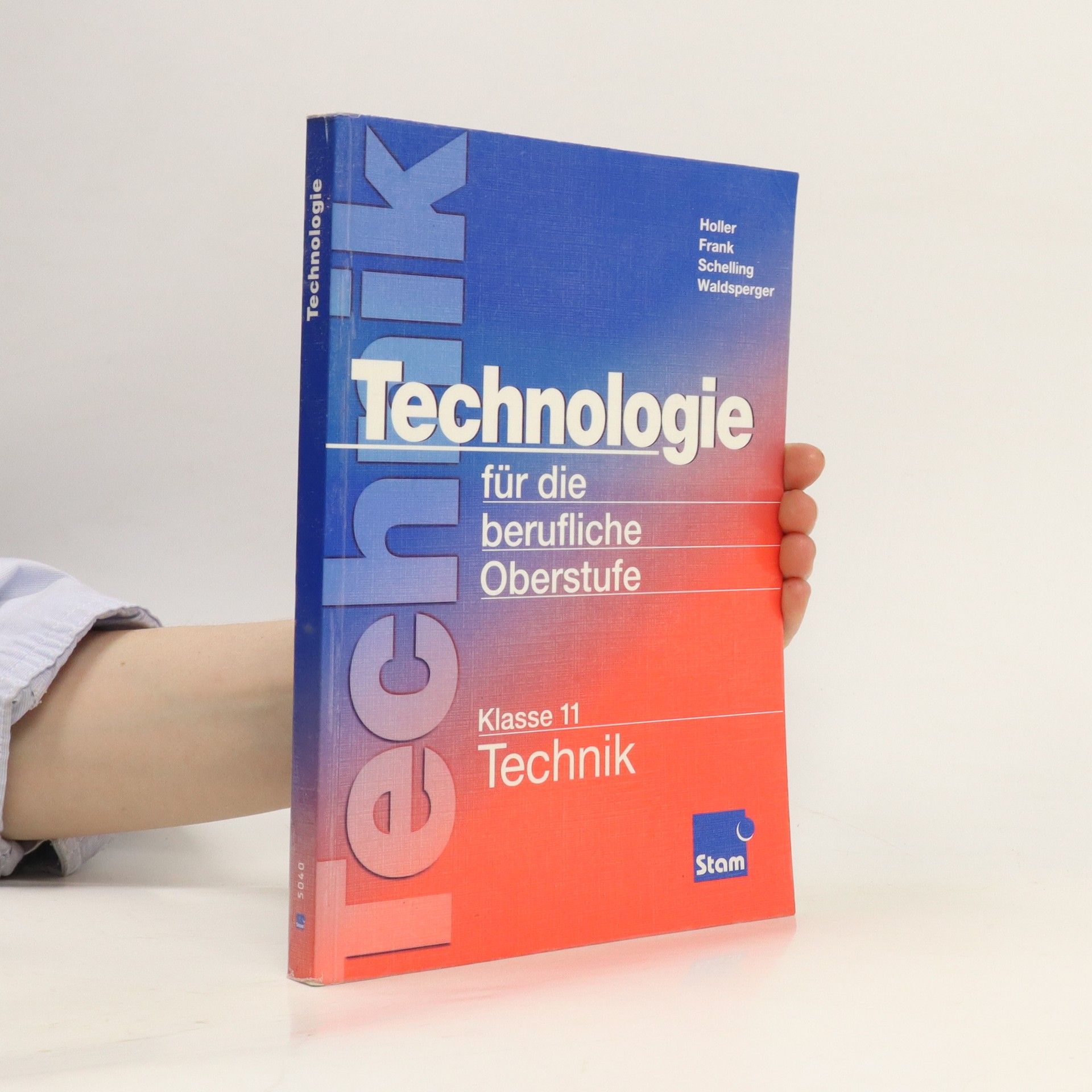 Erwin Holler Technologie für die berufliche Oberstufe. Klasse 11