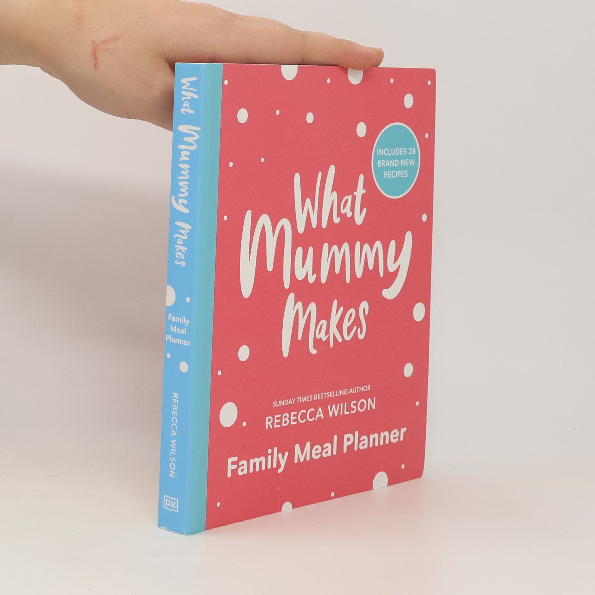 Rebecca Wilson What Mummy Makes: Family Meal Planner