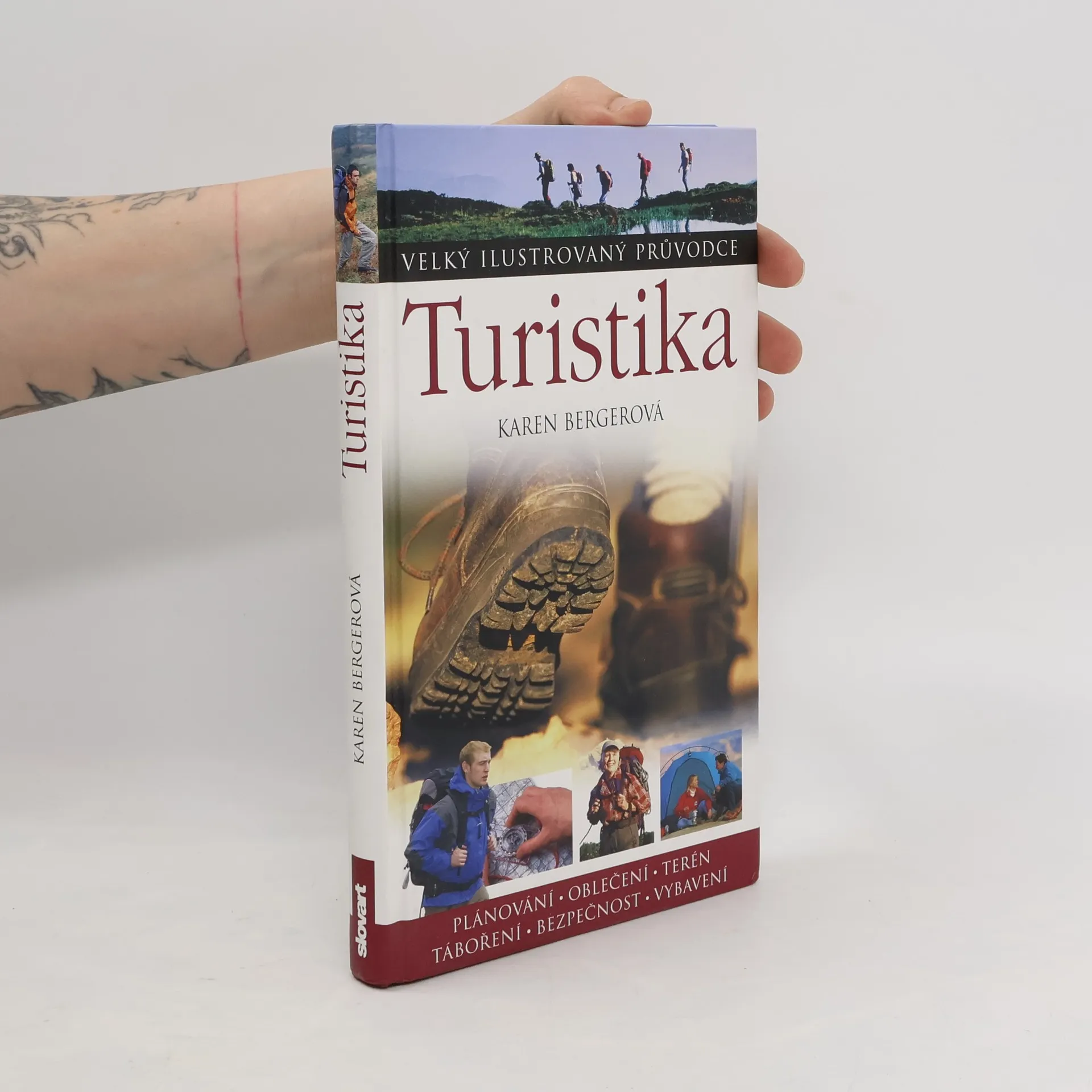 Turistika : [plánování, oblečení, terén, táboření, bezpečnost, vybavení] | Kniha | Karen Berger | CS
