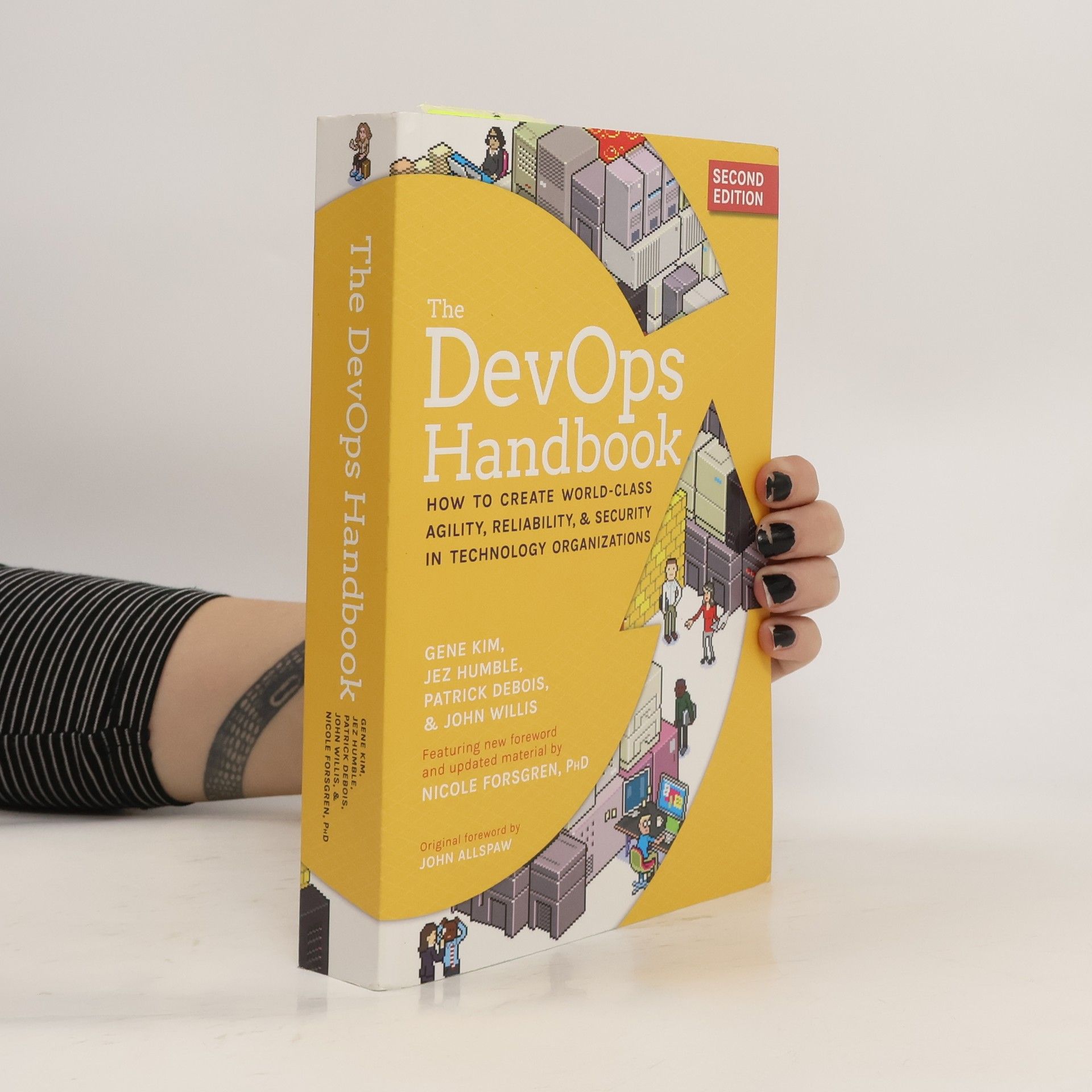 Gene Kim The DevOps handbook : how to create world-class agility, reliability, & security in technology organizations