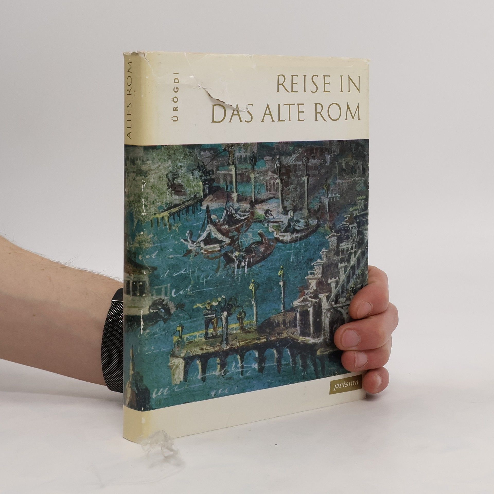 Georg Ürögdi Reise in das Alte Rom