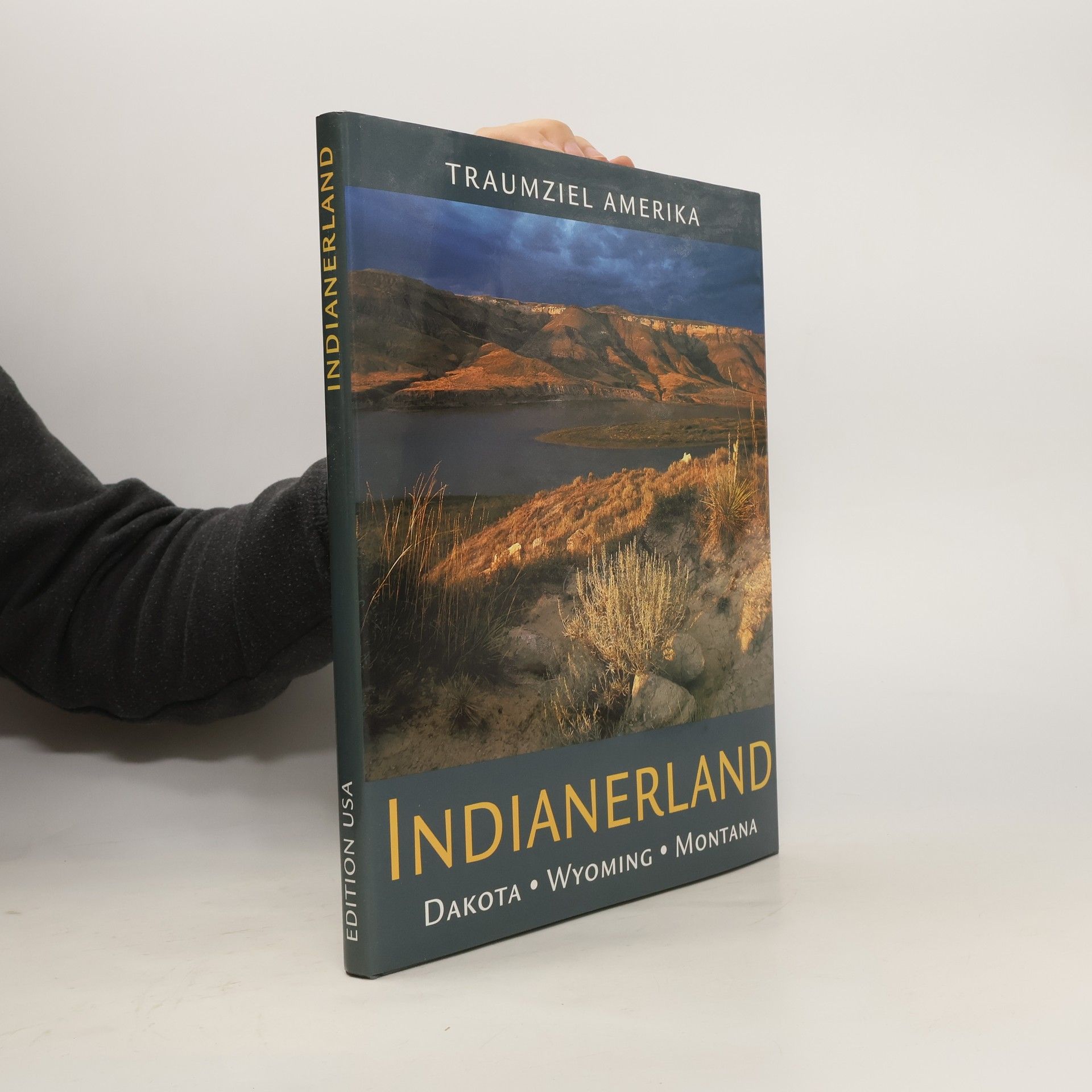 Autorenkollektiv Traumziel Amerika. Indianerland: Dakota, Wyoming, Montana