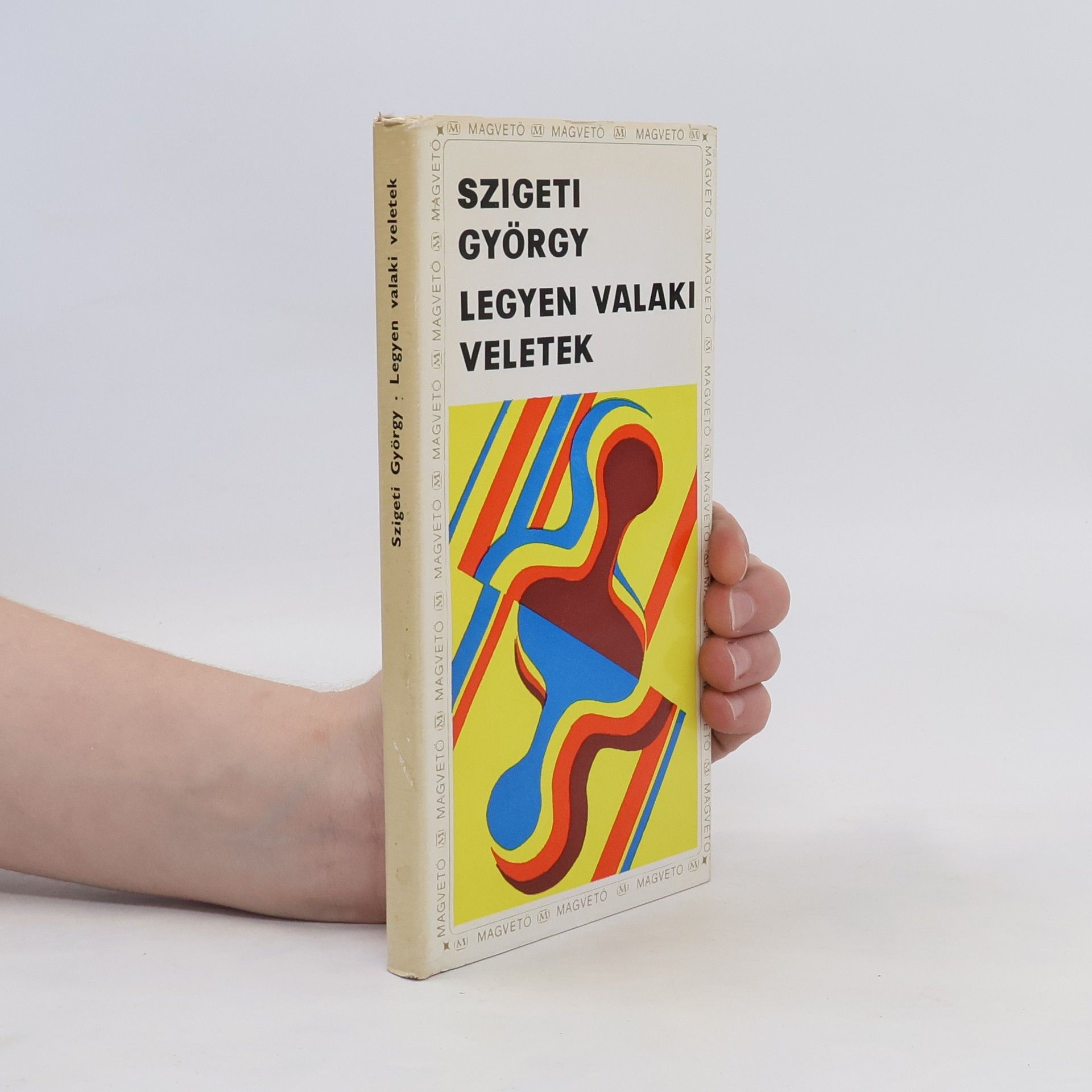 Szigeti György  Legyen valaki veletek
